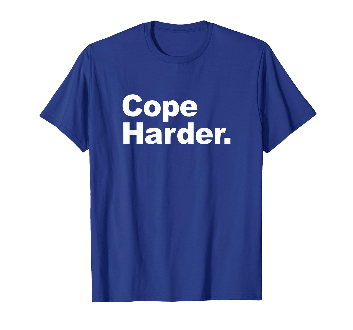 Cope harder - Internet shitpost T-Shirt
