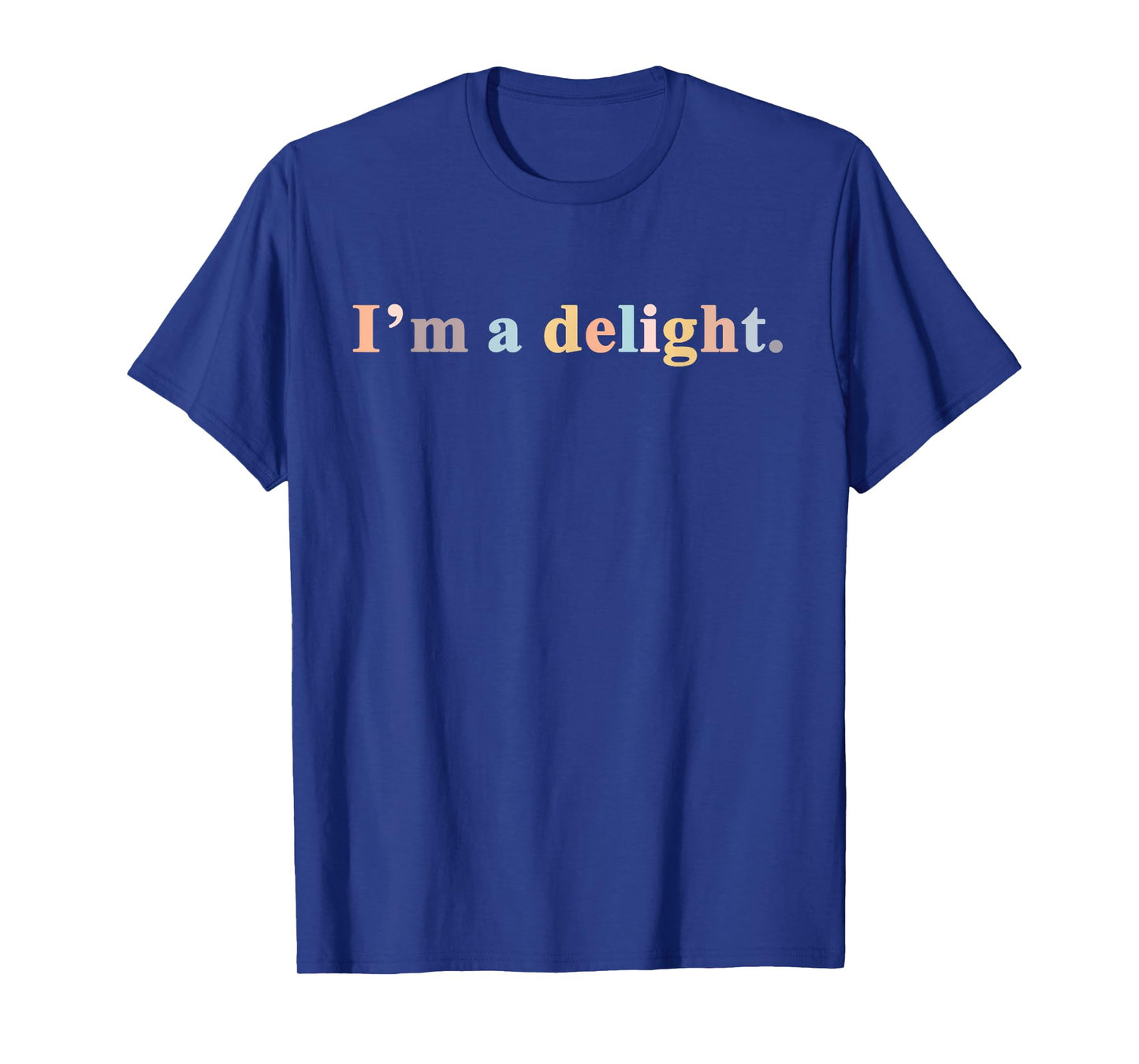 I'm a Delight T-Shirt