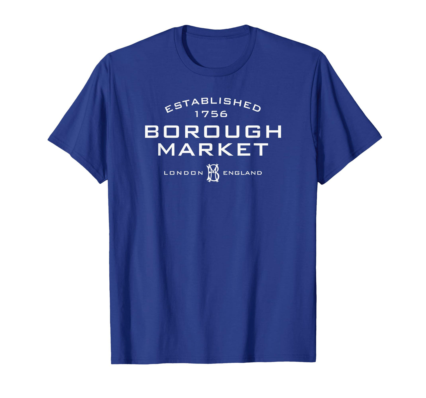 Borough Market London England Established 1756 White Print T-Shirt
