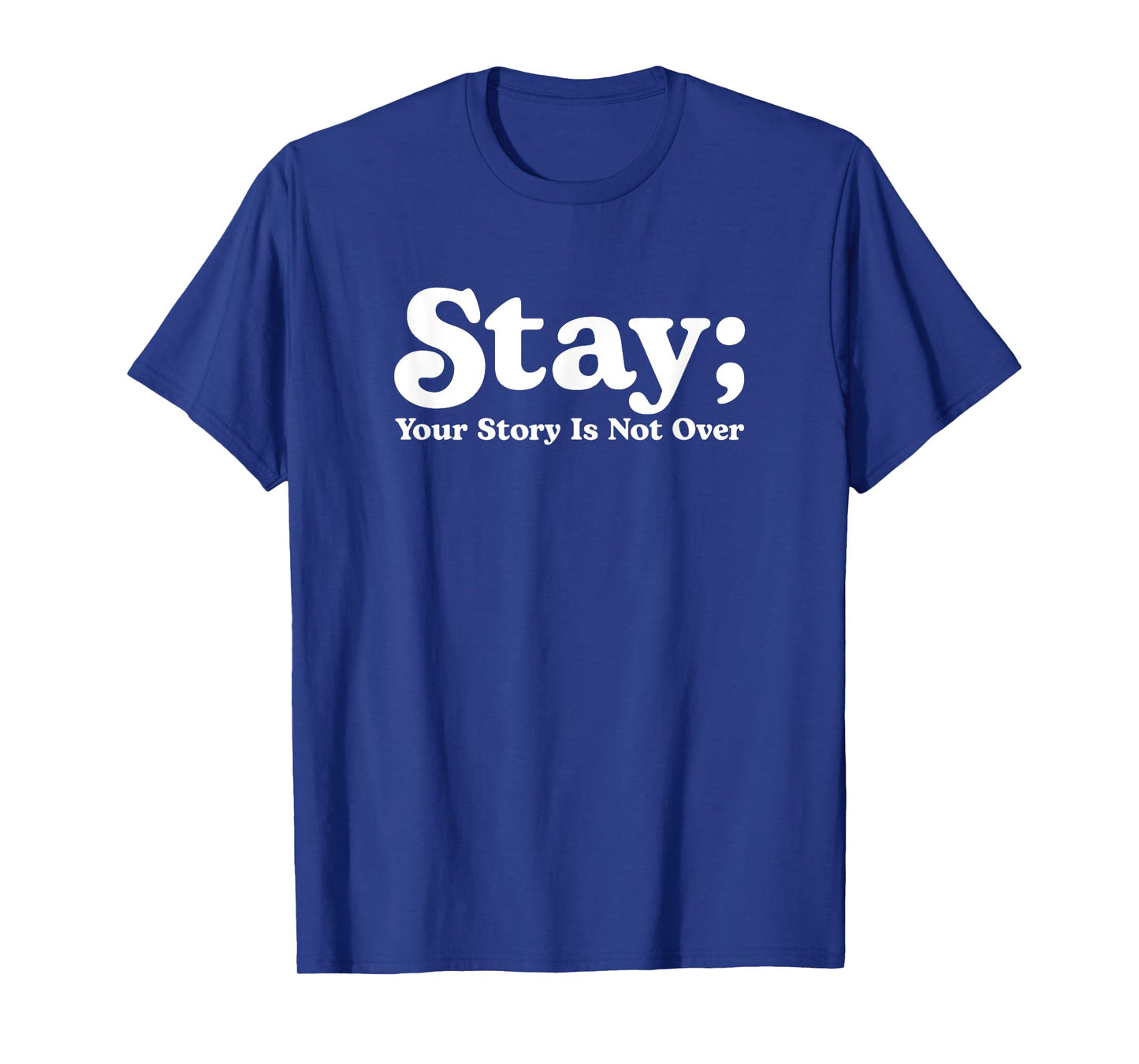 99 Reasons To Stay Alive Stay Your Story Is Not Over Cute T-Shirt