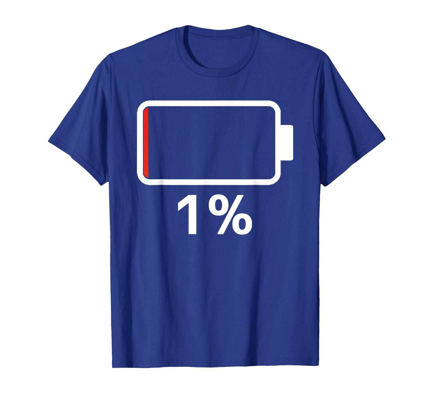 Battery 1% Charging Energy Battery low tshirt battery dead T-Shirt