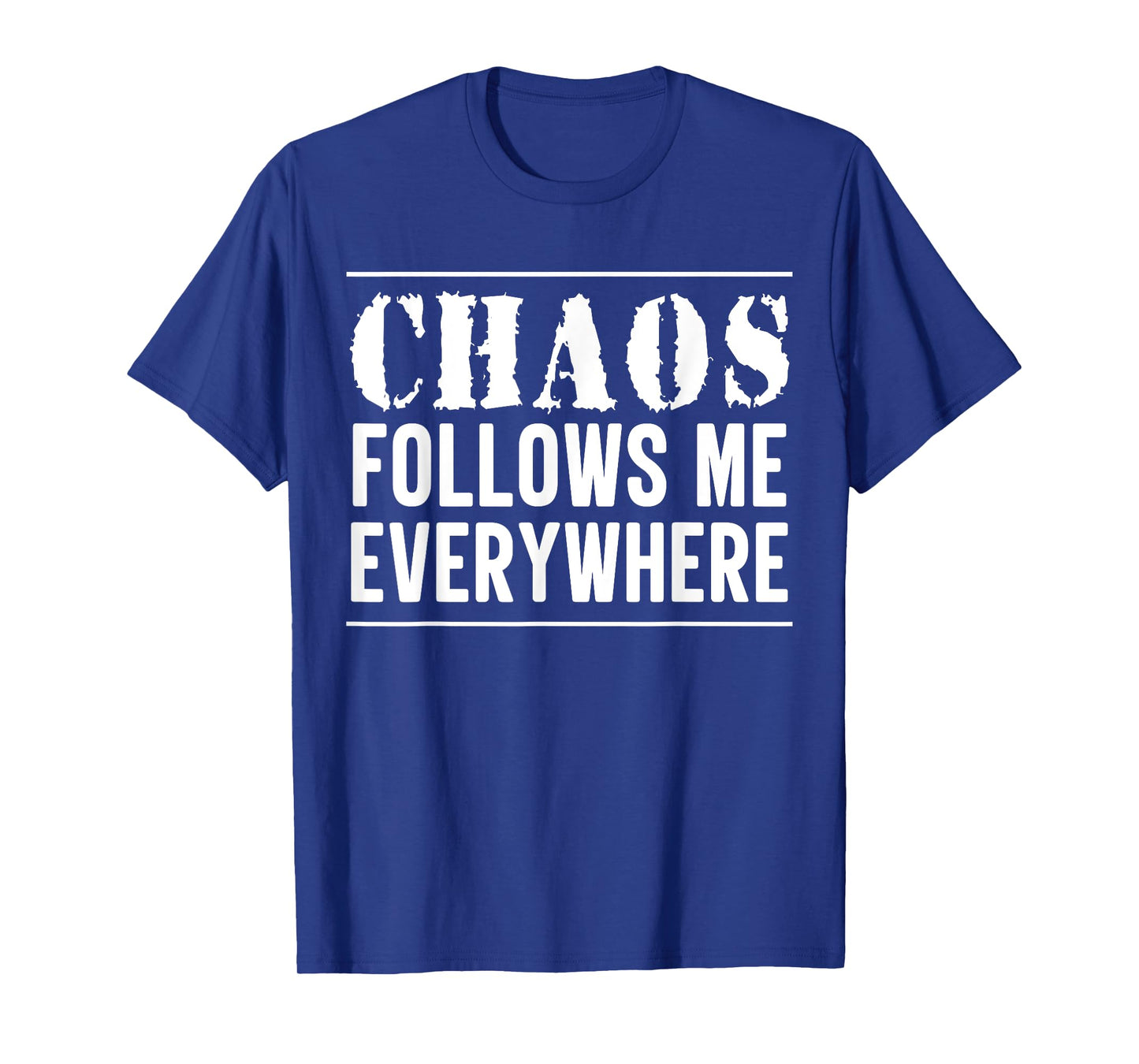 Chaos Follows Me Everywhere Mom Son Kids Daughter Matching T-Shirt