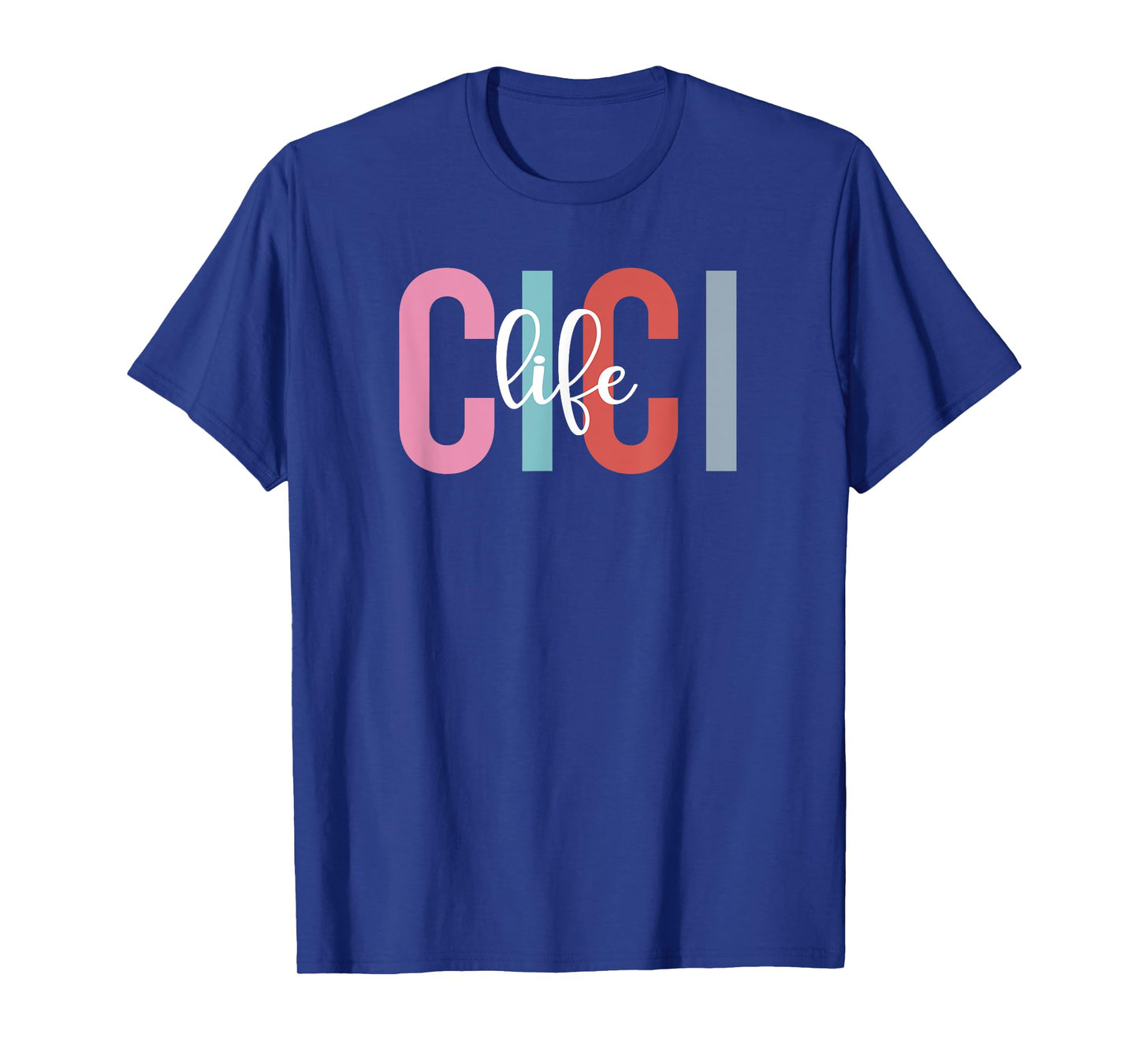 Cici Life Cici Grandma Cici Grandmother T-Shirt