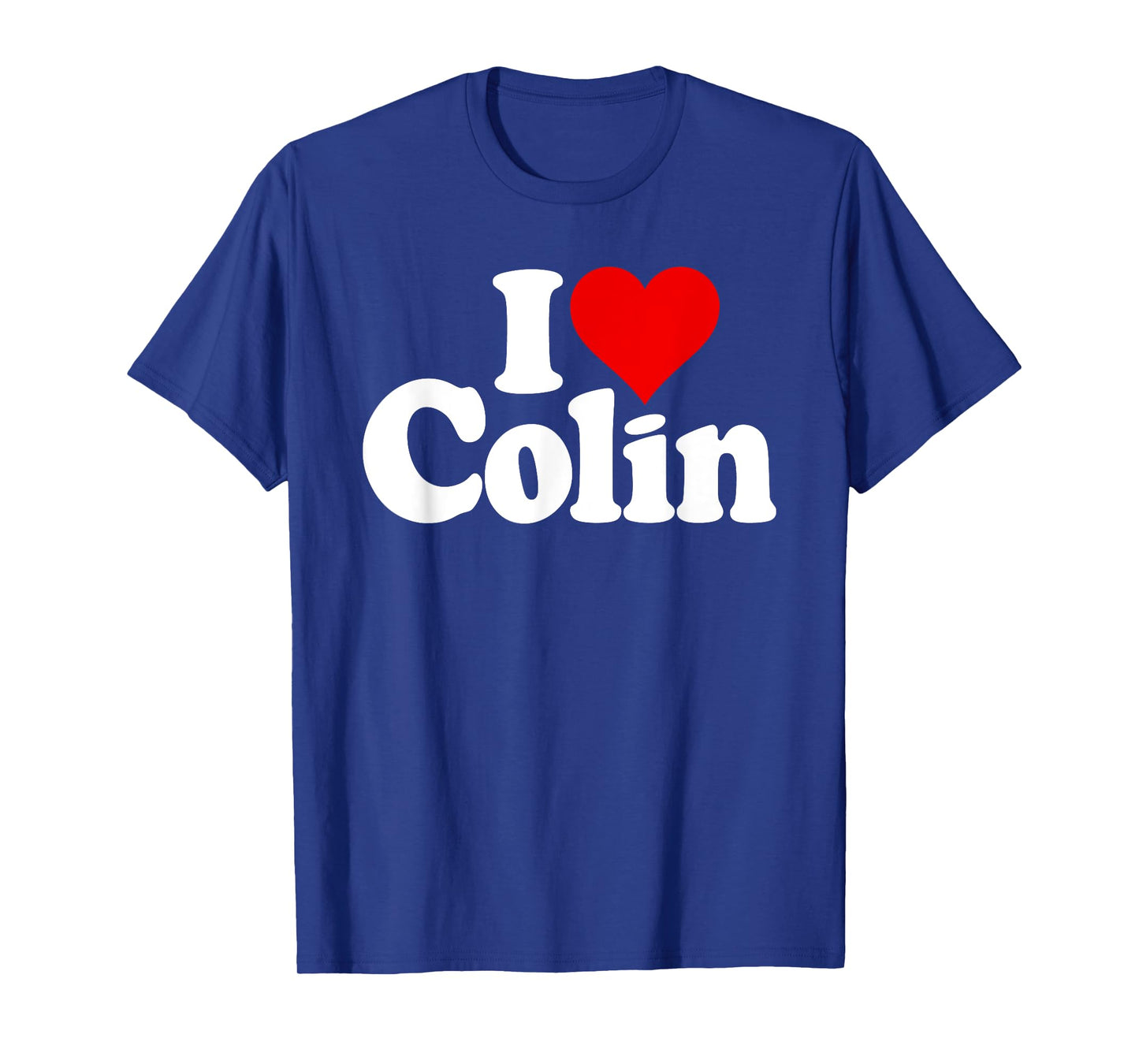I LOVE HEART COLIN T-Shirt