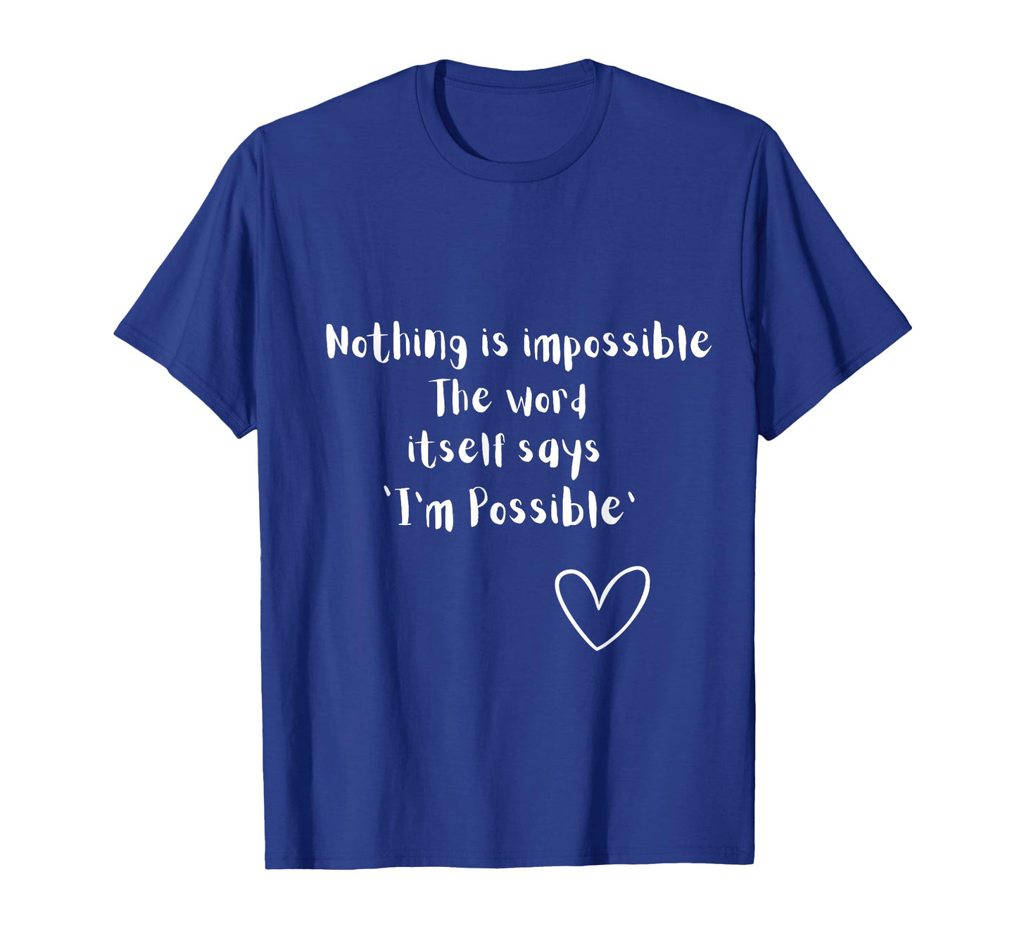 Nothing is impossible ,I'm possible t-shirt ,positive mind T-Shirt