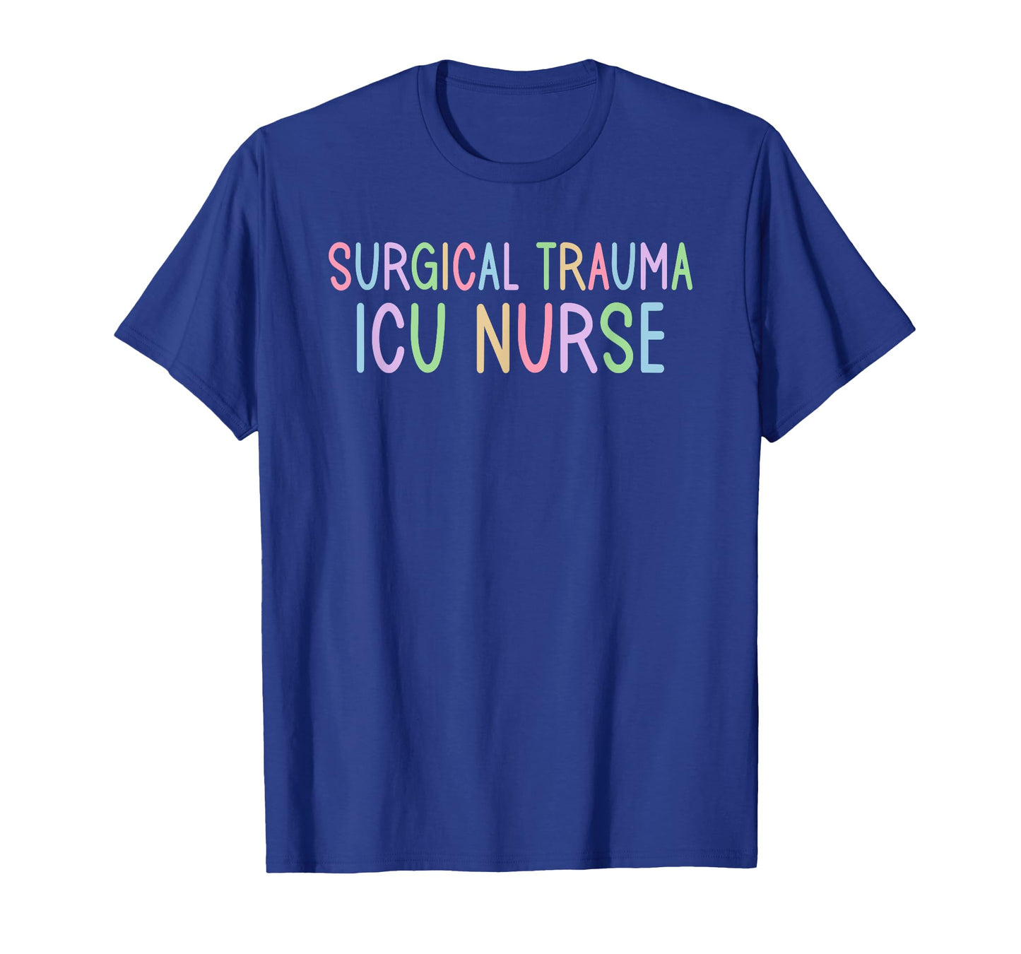 STICU Intensive Care Unit Surgical Trauma ICU Nurse T-Shirt