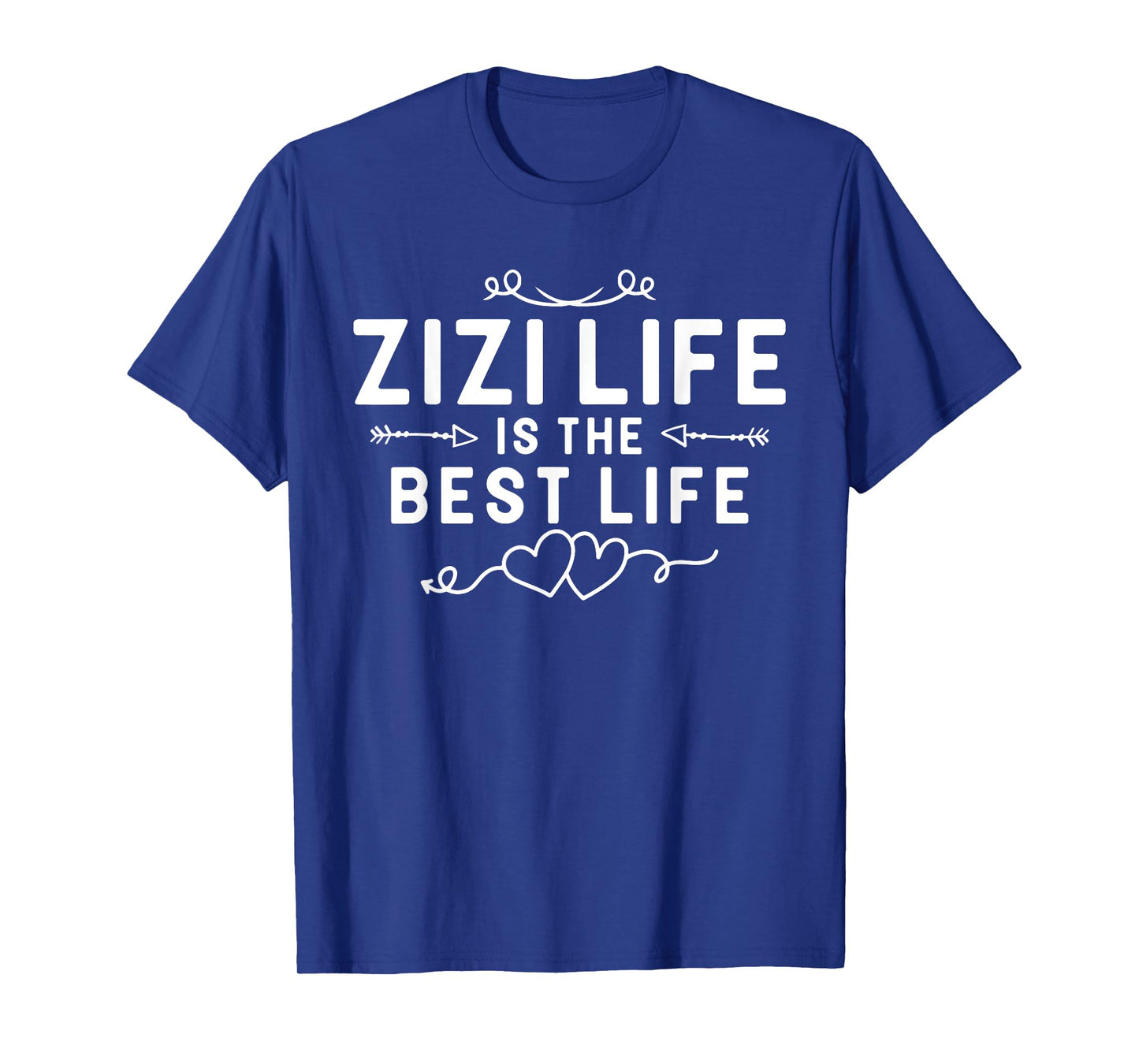 Zizi Life Is The Best Life For Grandma Mom Mothers Day T-Shirt