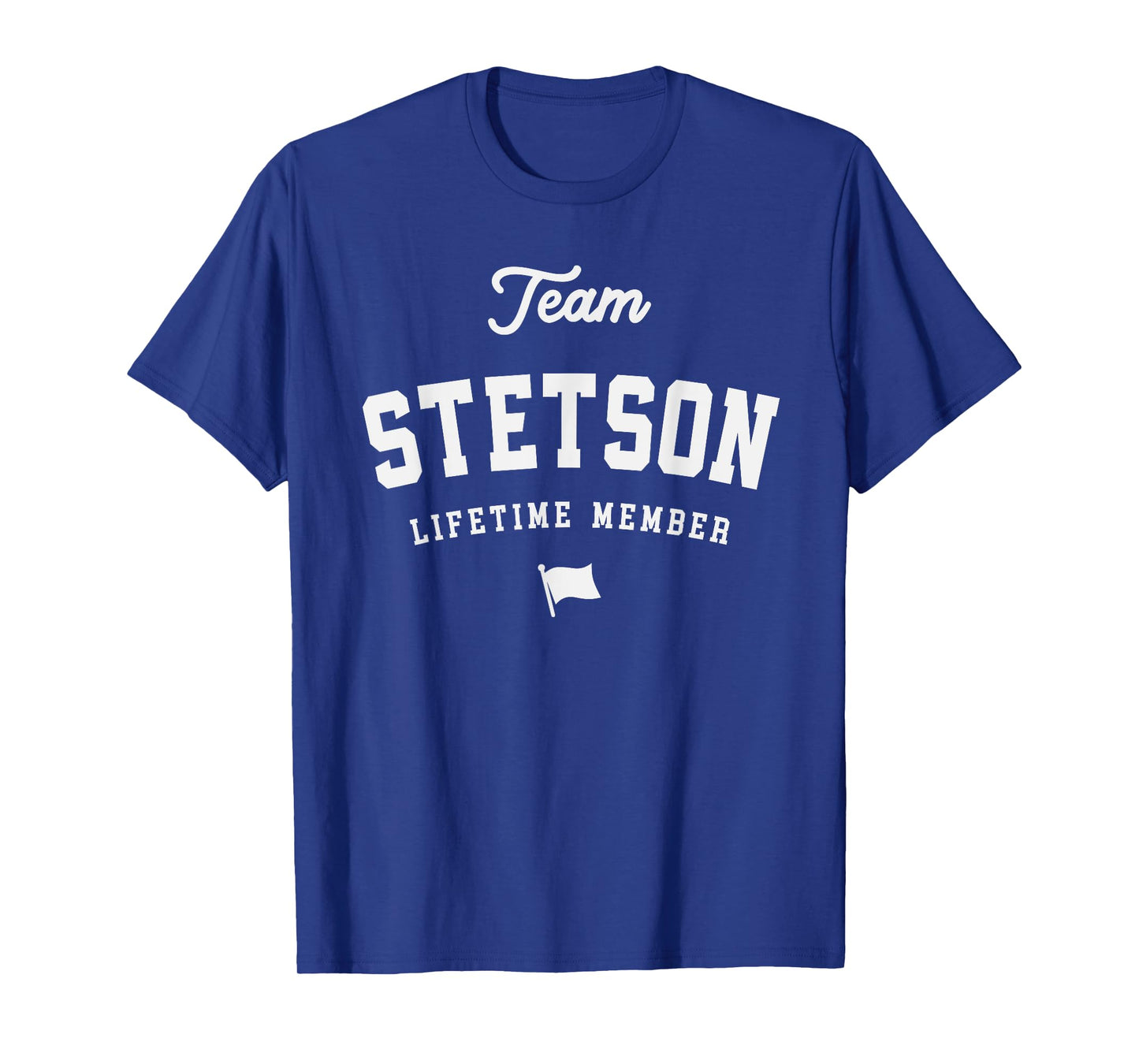 Team Stetson Lifetime Member Funny Name Stetson T-Shirt