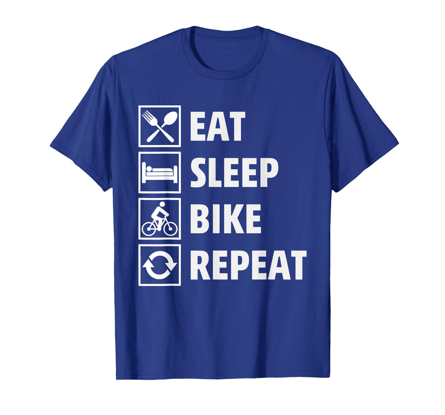 That Says Eat Sleep Bike Repeat - Cycling Life Forever T-Shirt