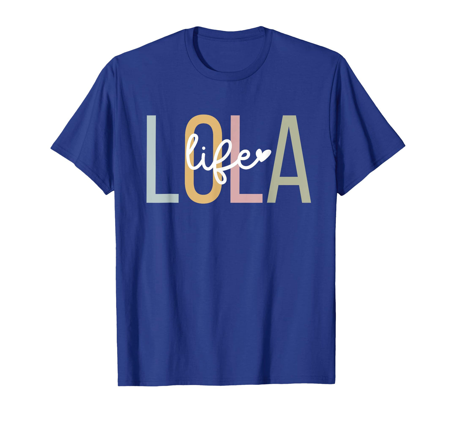 Lola Life Lola Grandma Lola Grandmother T-Shirt