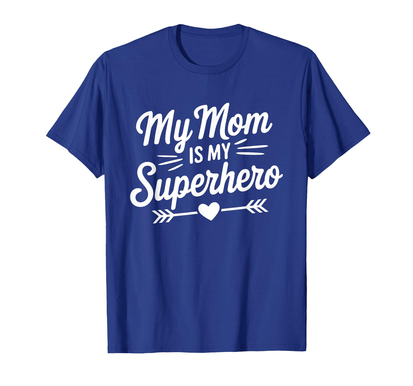 My Mom is My Superhero Mothers Day Proud Family Daughter Son T-Shirt