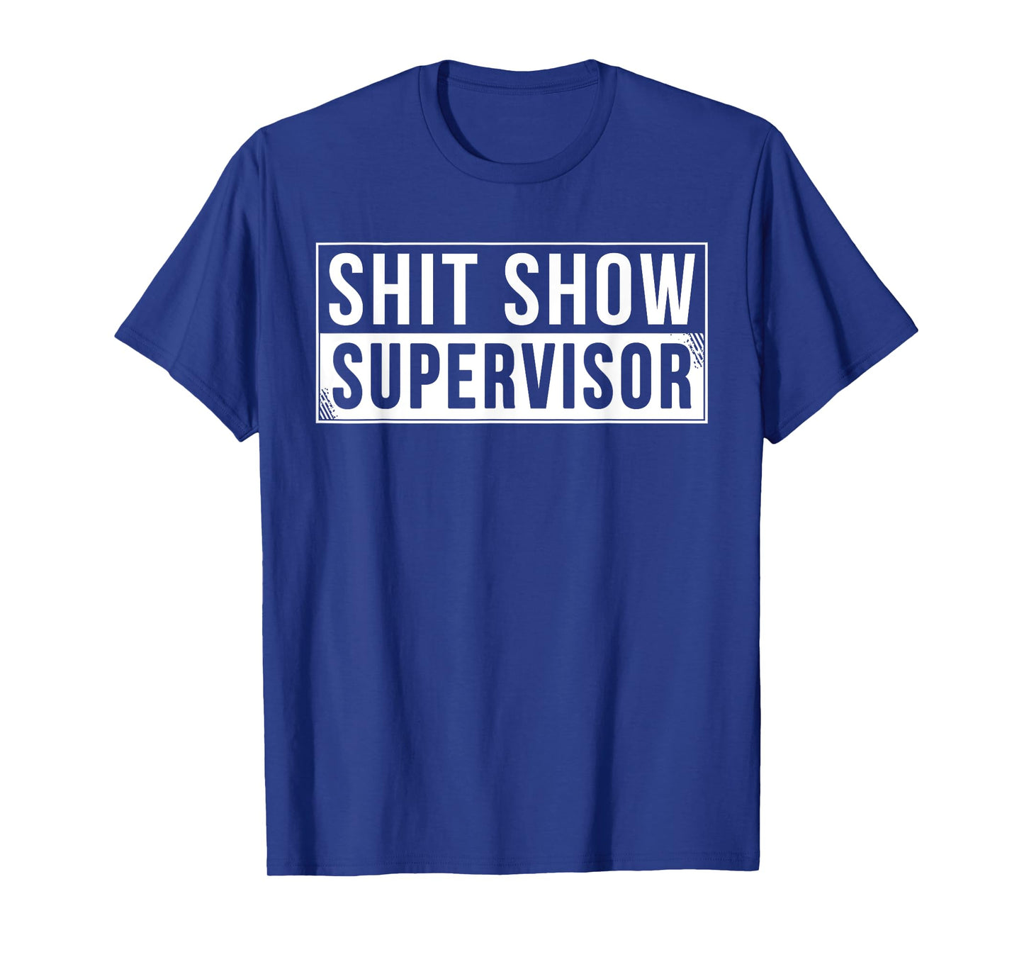 Funny Shit Show Supervisor Parents Boss Manager Teacher T-Shirt