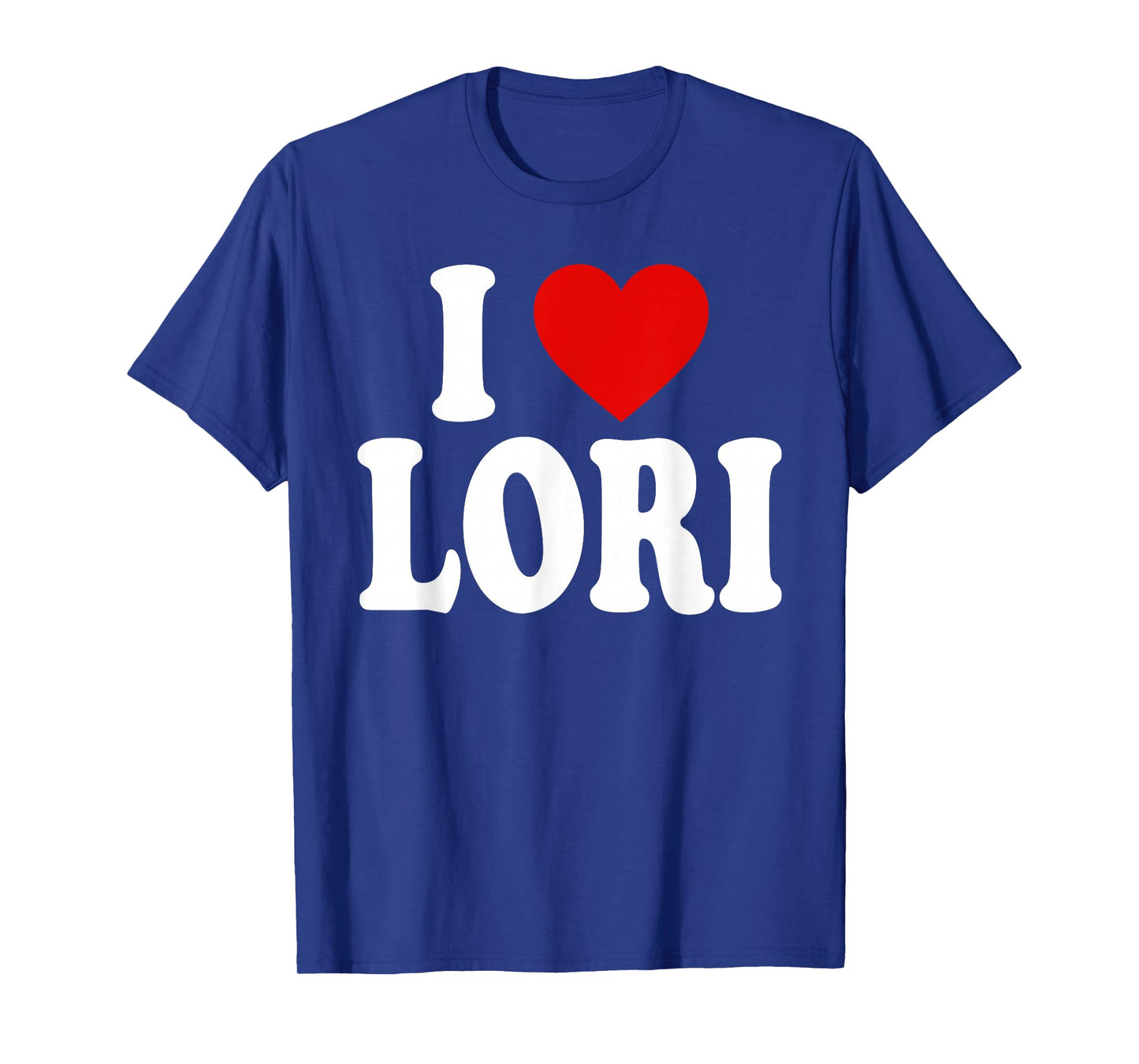 I HEART LOVE LORI T-Shirt