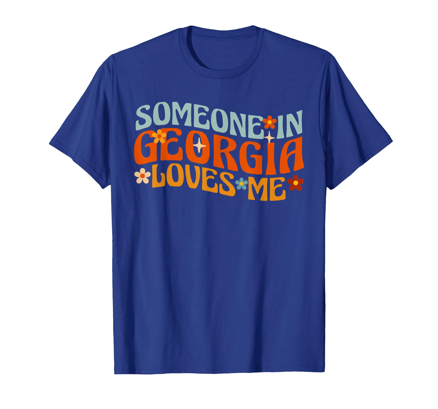 Someone In Georgia Loves Me Atlanta T-Shirt