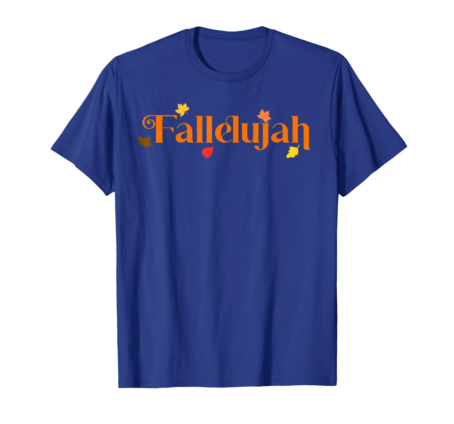 Fallelujah Fall - Autumn Season T-Shirt