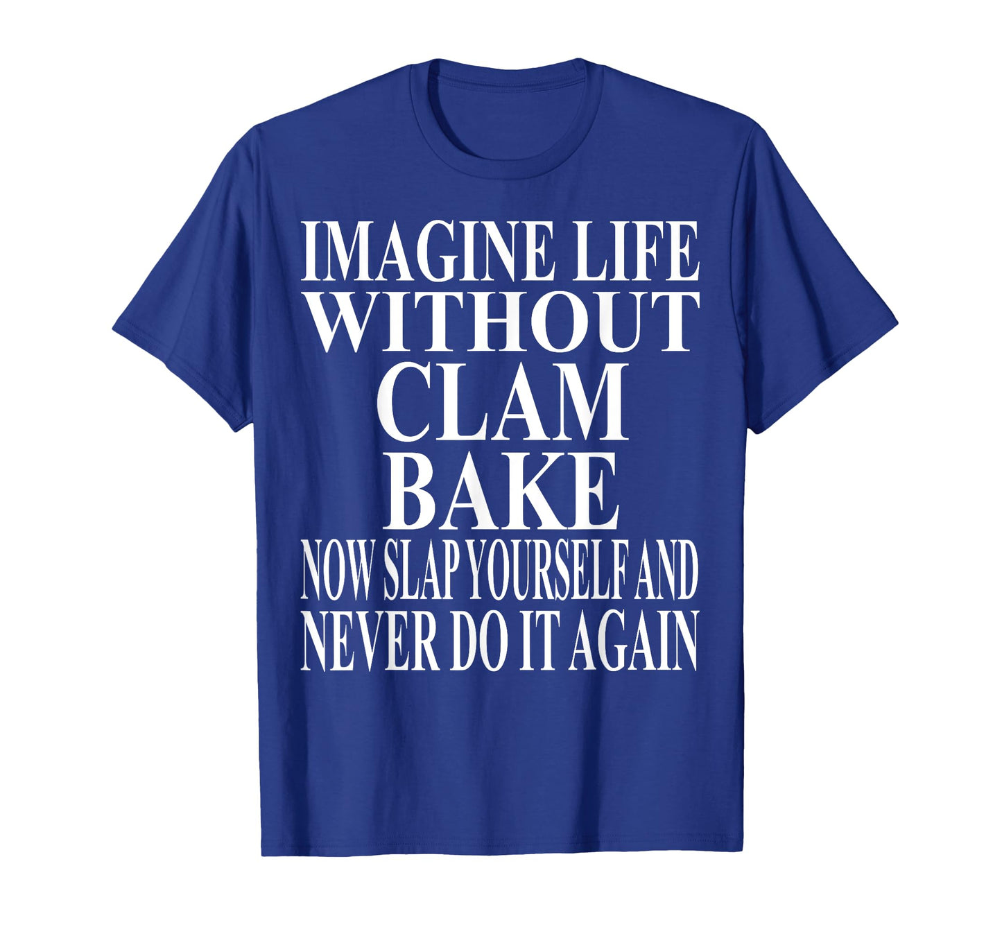 Clam Bake Apparel | Awesome Funny Bake Lovers Design T-Shirt