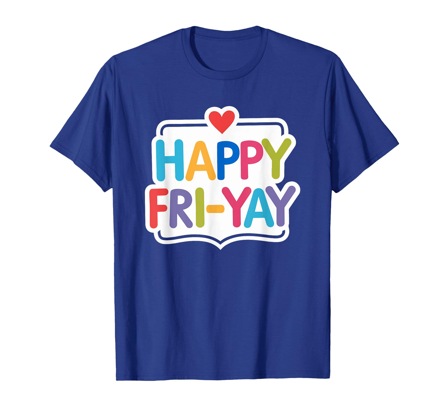 Happy Fri-Yay Funny Teacher Life Weekend Pun Happy Friday T-Shirt