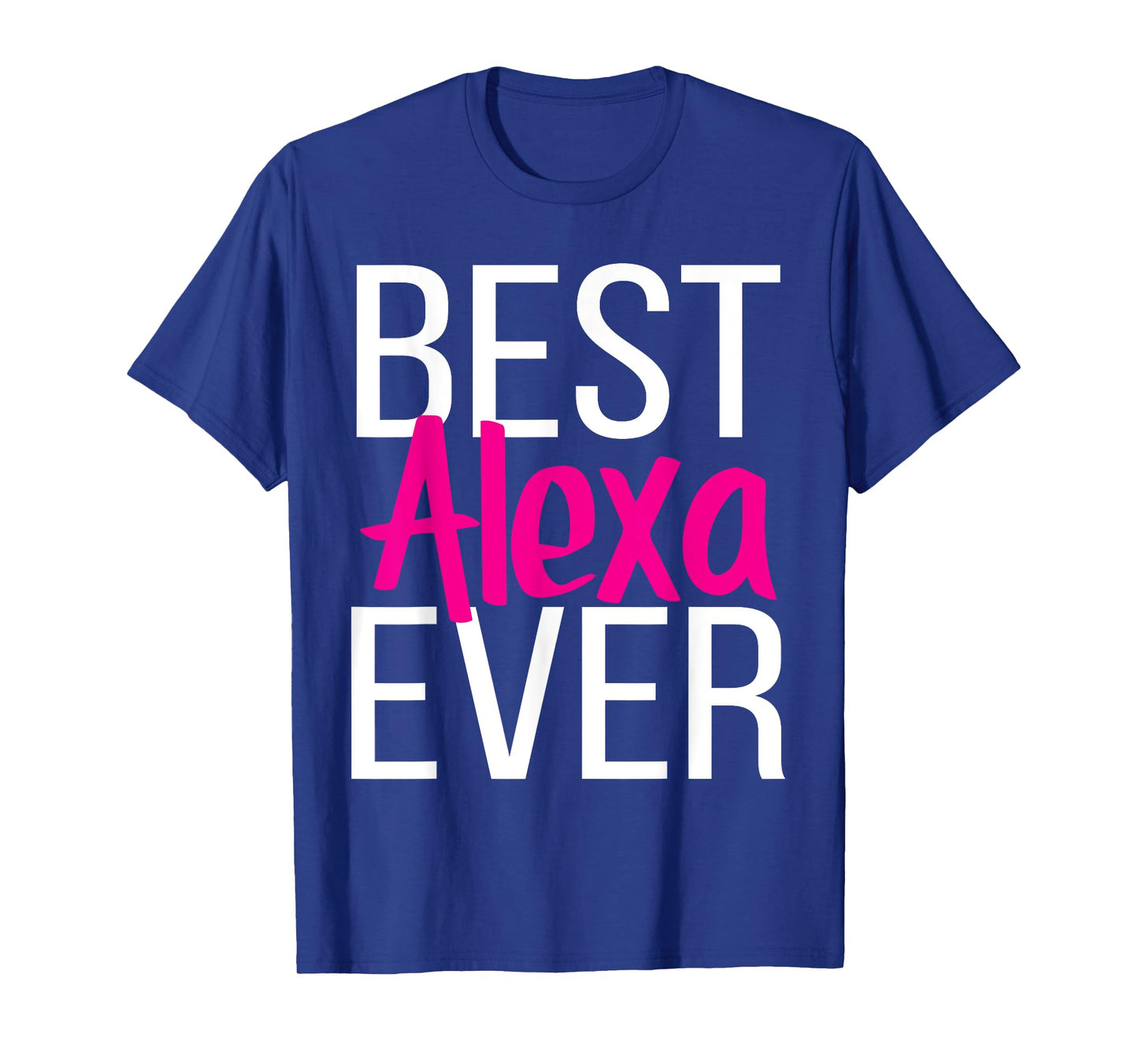 Best Alexa Ever T-Shirt