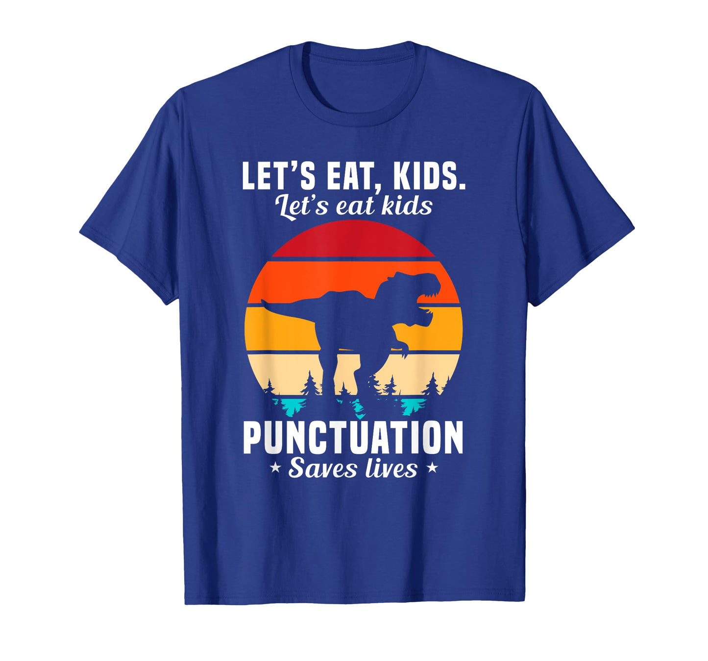 Funny Let's Eat Kids Punctuation Saves Lives T-Shirt