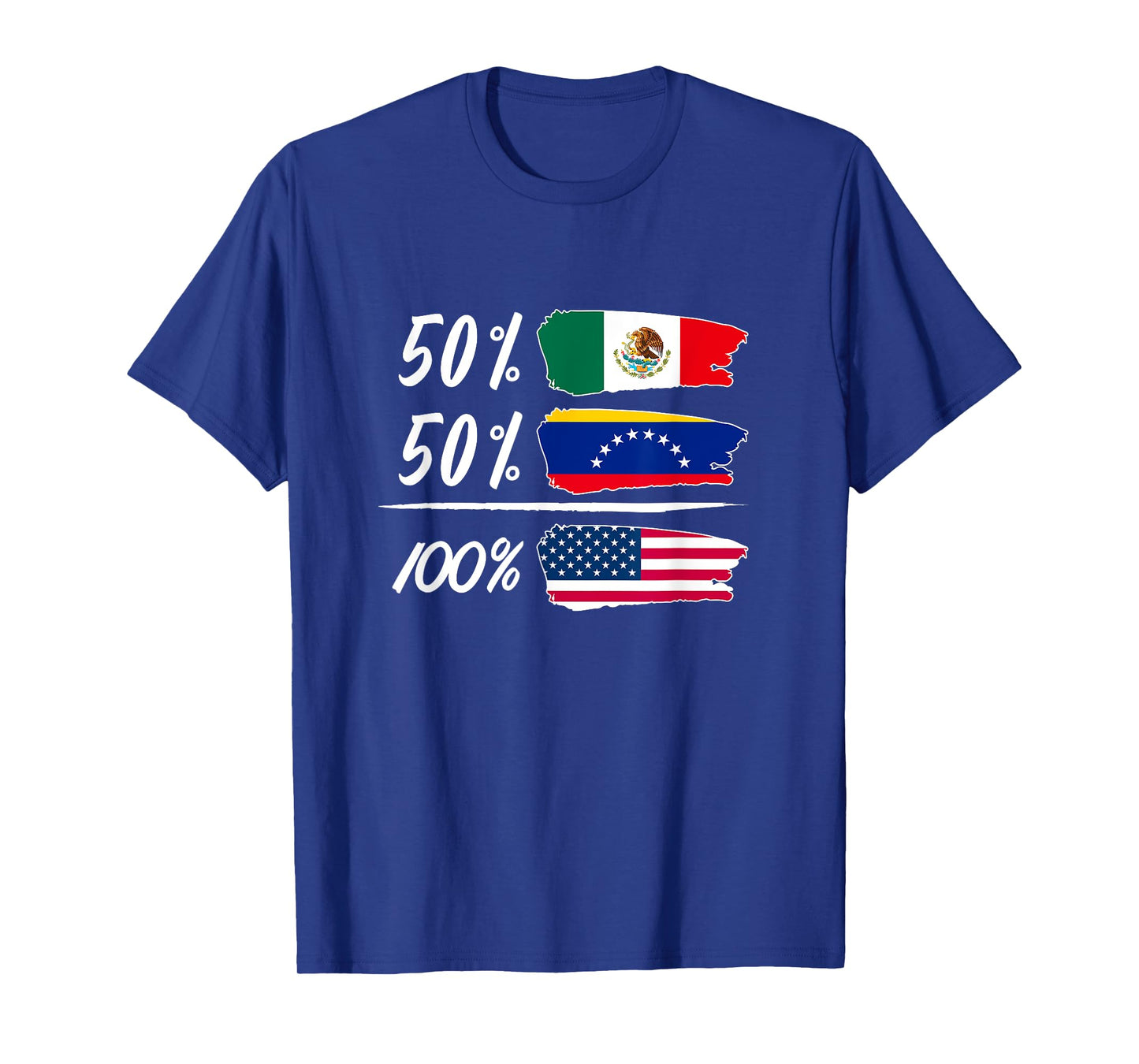 Half Mexican, Half Venezuelan, Fully USA T-Shirt