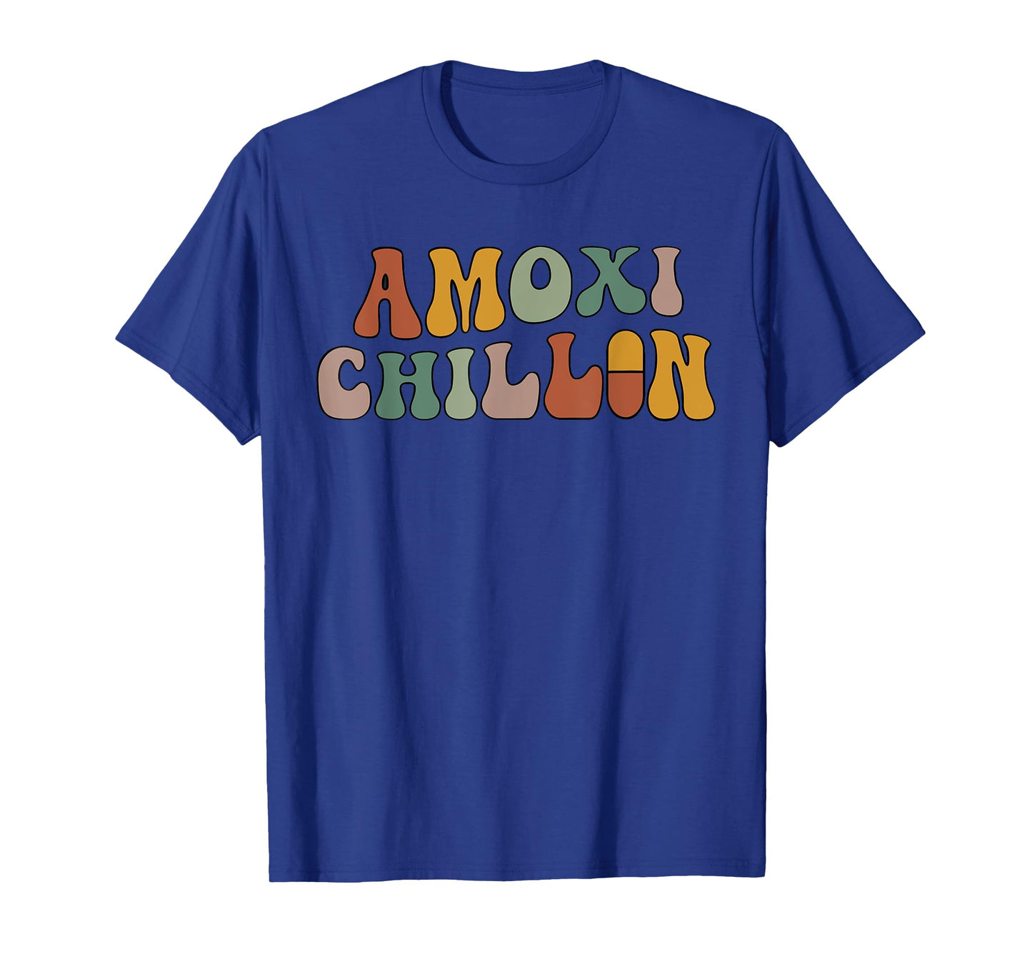 Amoxi Chillin Funny Lover Life Health Apparel T-Shirt