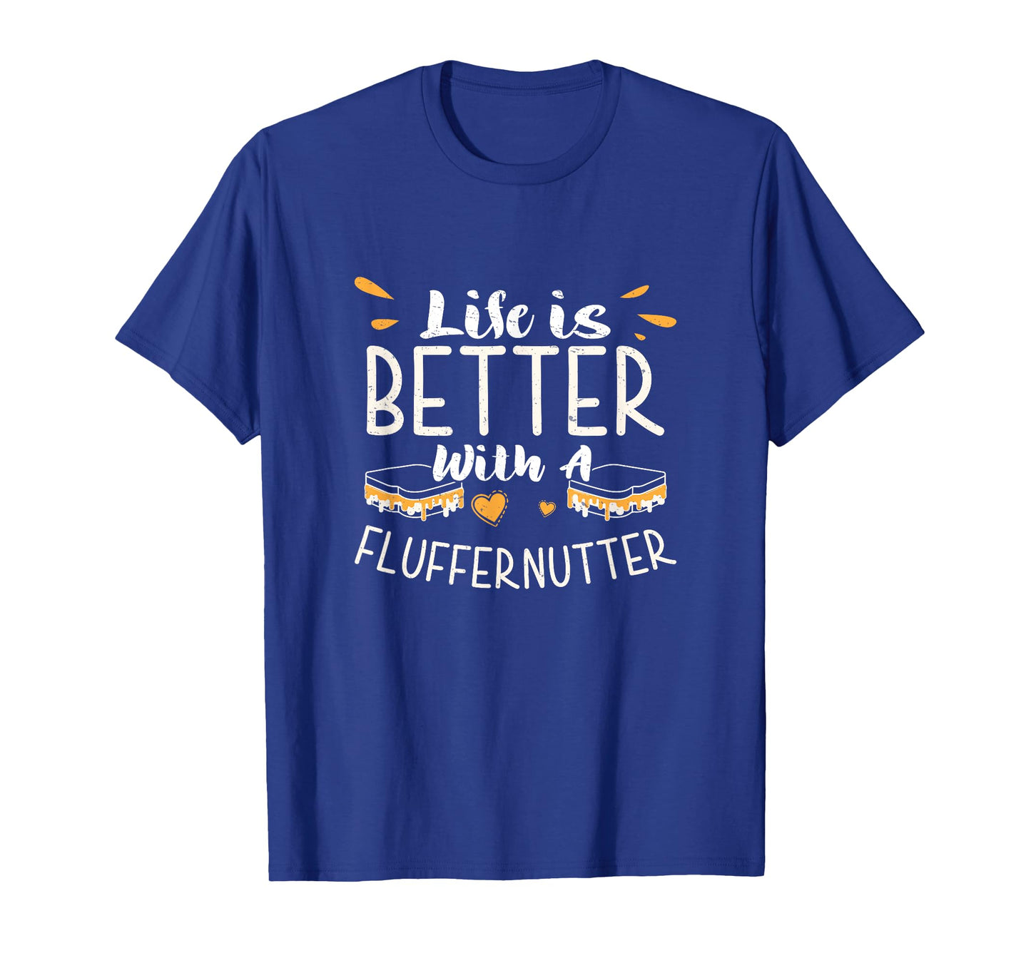 Life Is Better Cool Fluffernutter Sandwich Fluffernutter Fan T-Shirt