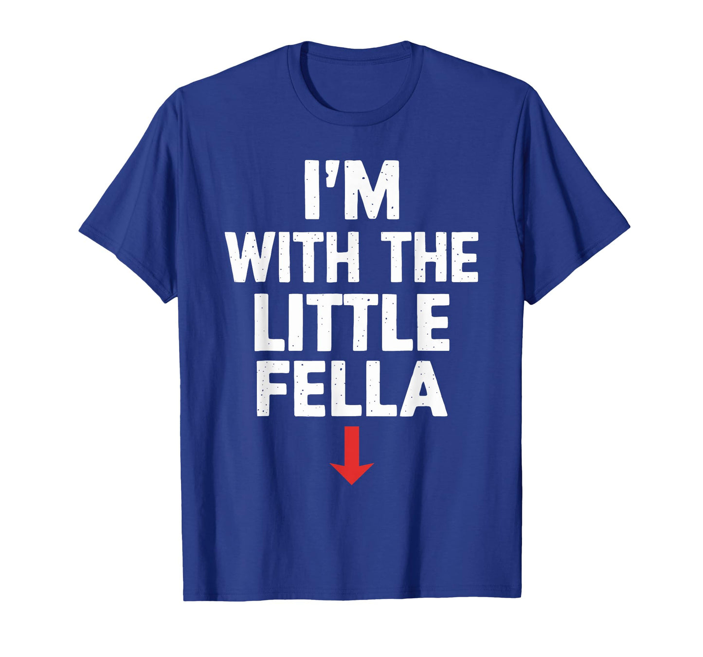 White Trash Party Attire Men I'm With The Little Fella T-Shirt