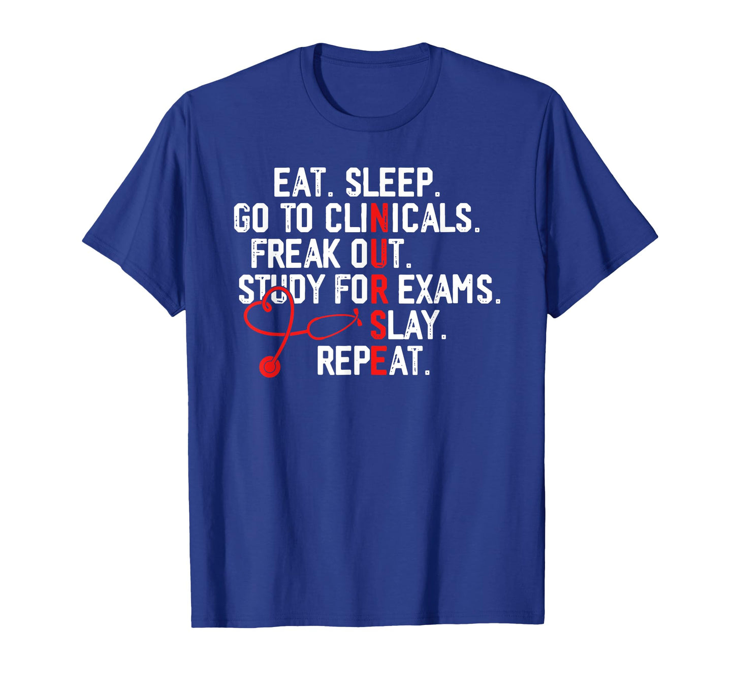 Womens Funny Eat Sleep Go To Clinicals Nurse Life Nursing T-Shirt