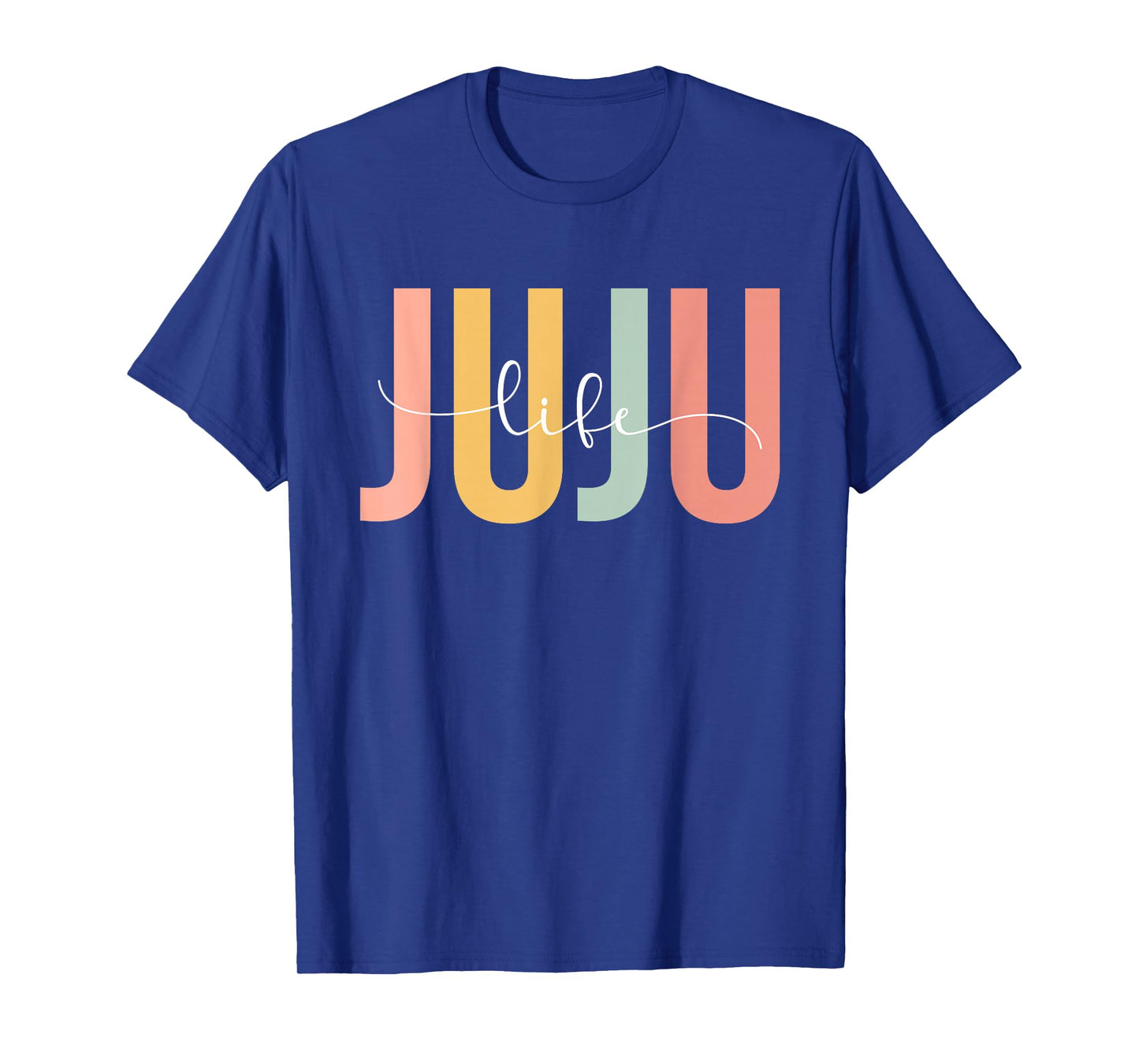 Juju Life Juju Grandma Juju Grandmother T-Shirt