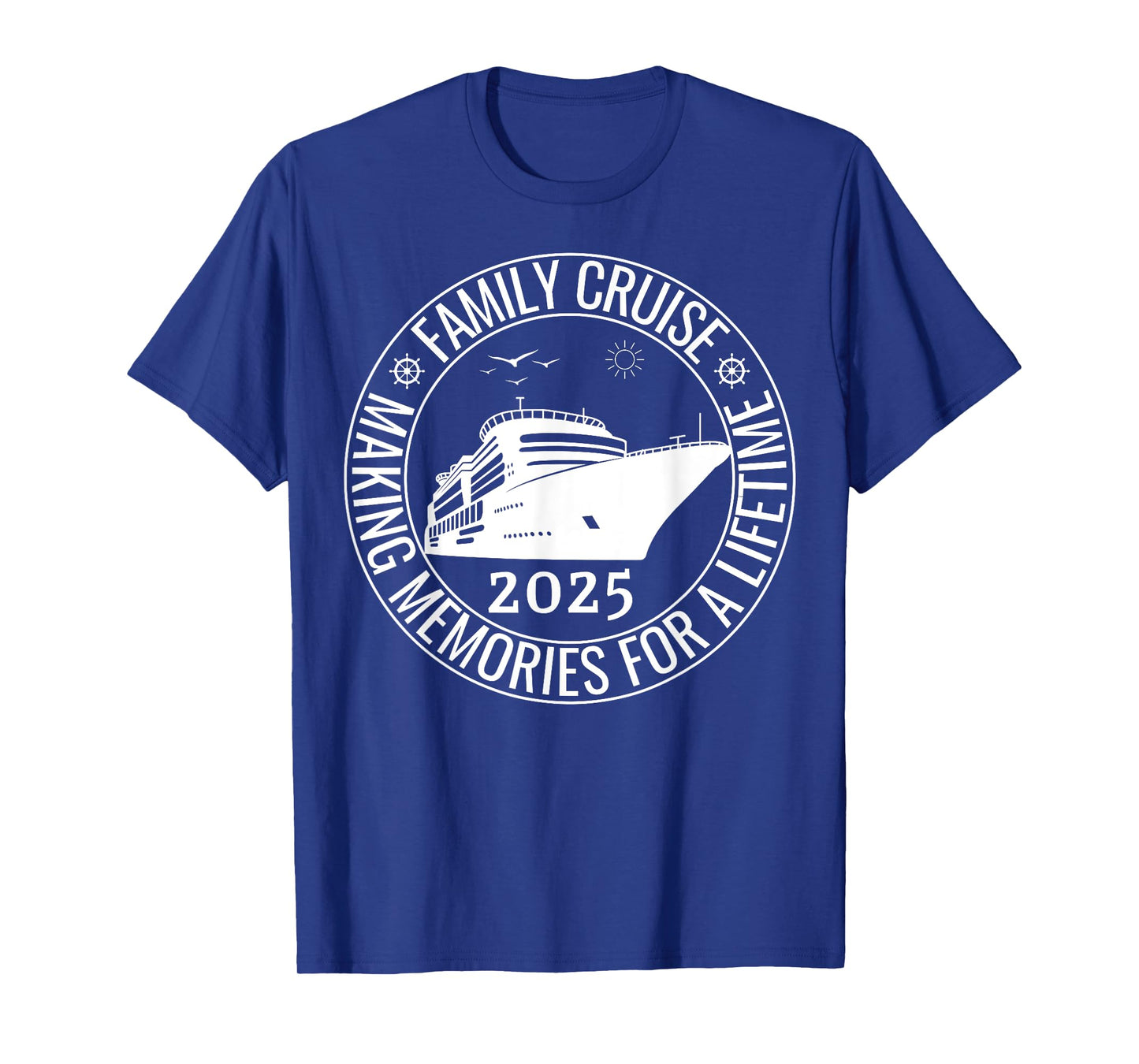 Family Cruise 2025 Making Memories For A Lifetime, Vacation T-Shirt