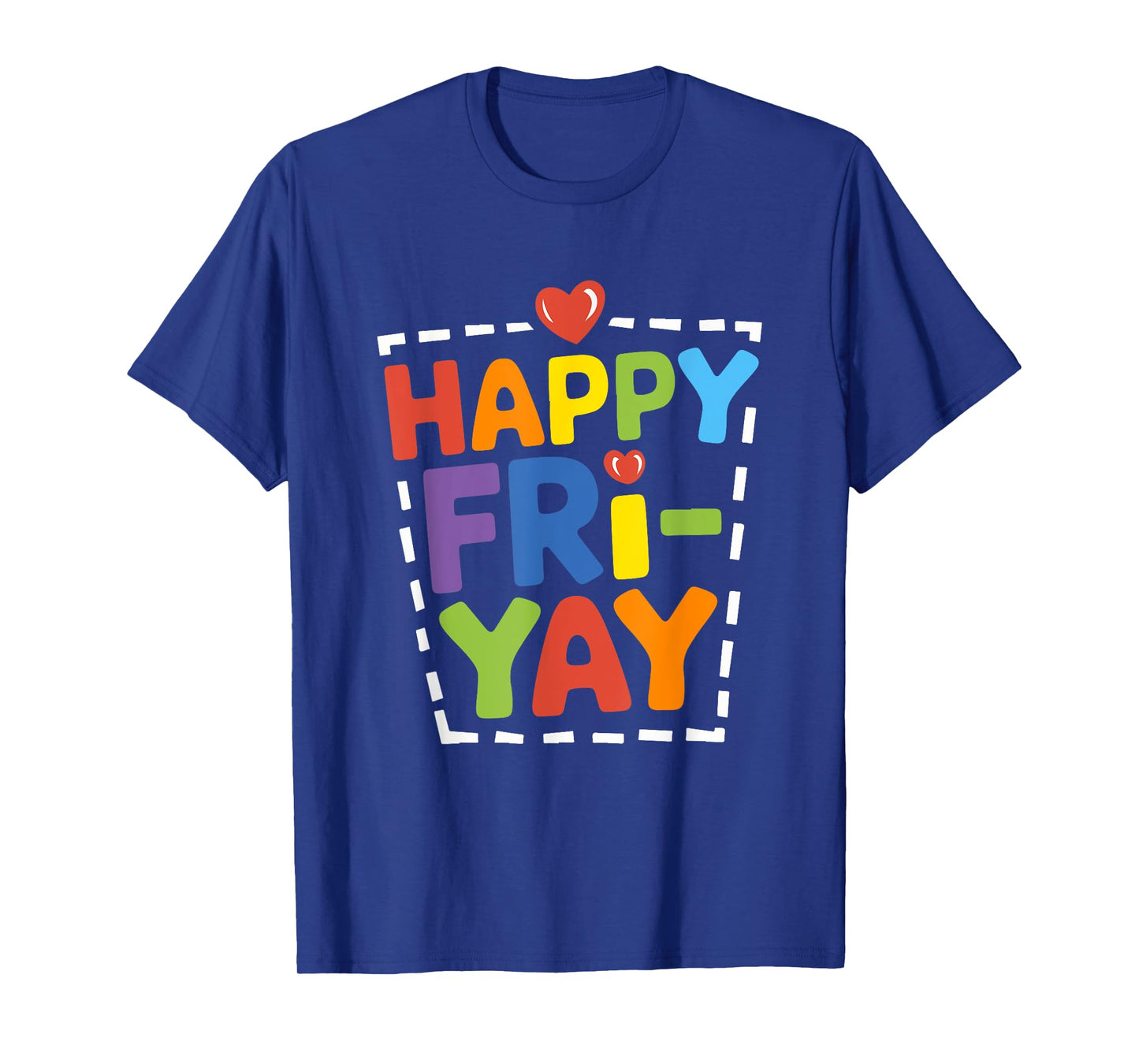 Happy Fri-Yay Funny Teacher Life Weekend Pun Happy Friday T-Shirt
