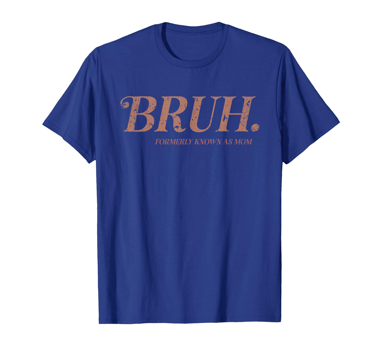 Vintage Bruh Formerly Known As Mom Funny Mom T-Shirt