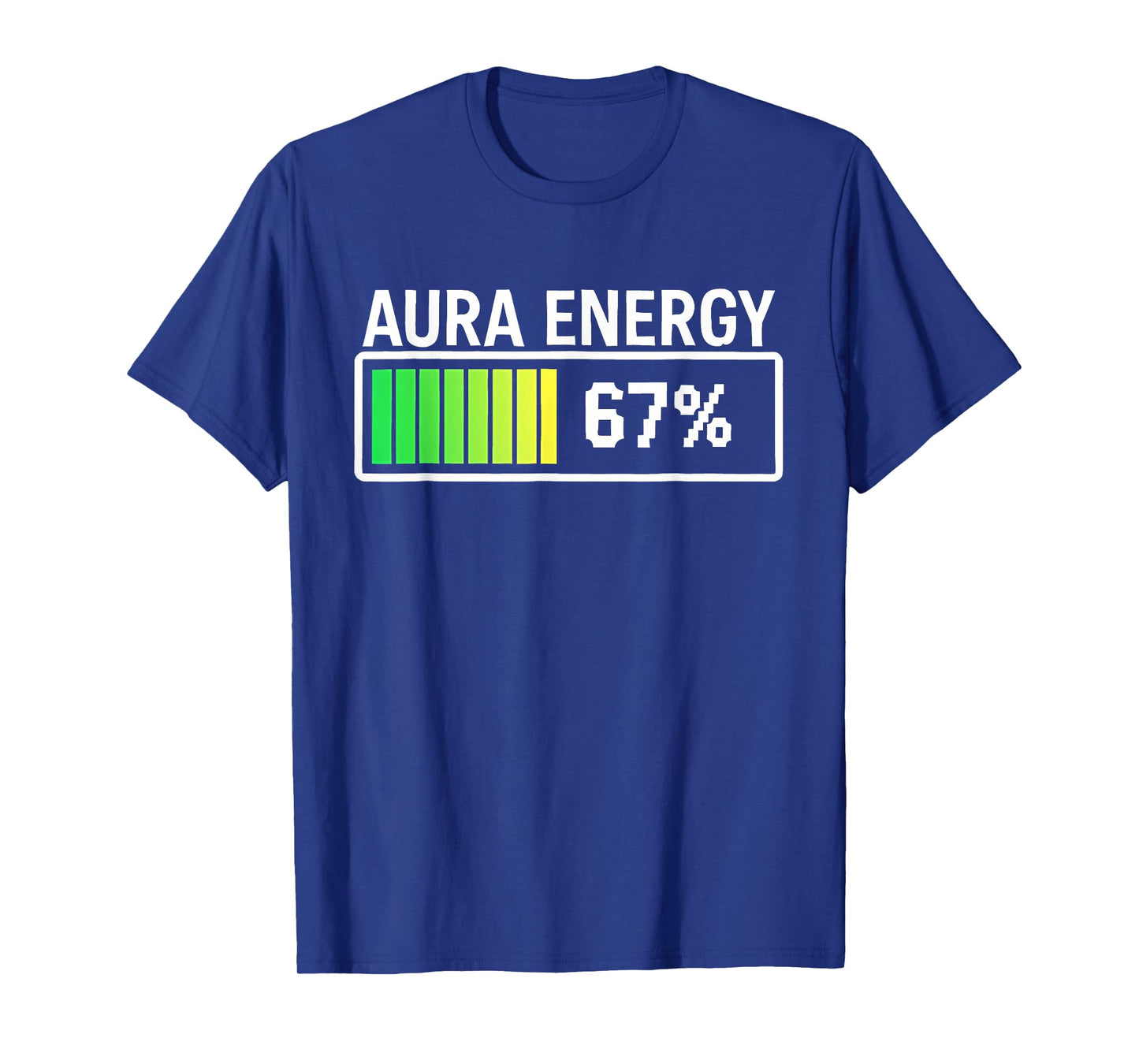 Aura Energy at 67 Funny Six Seven Meme Gen Alpha Slang T-Shirt