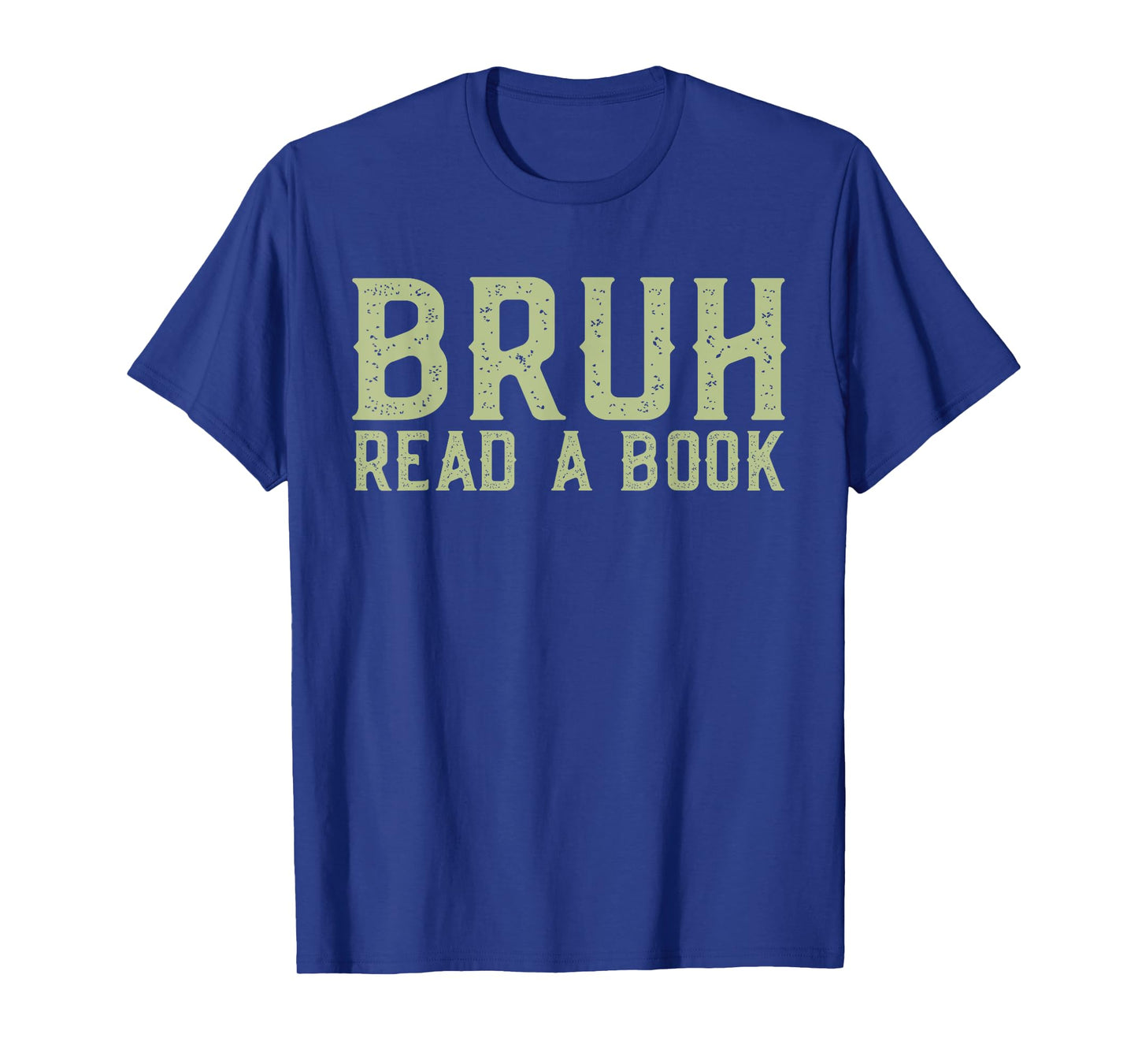Read A Book Bruh - Funny English Teacher Reading Librarian T-Shirt