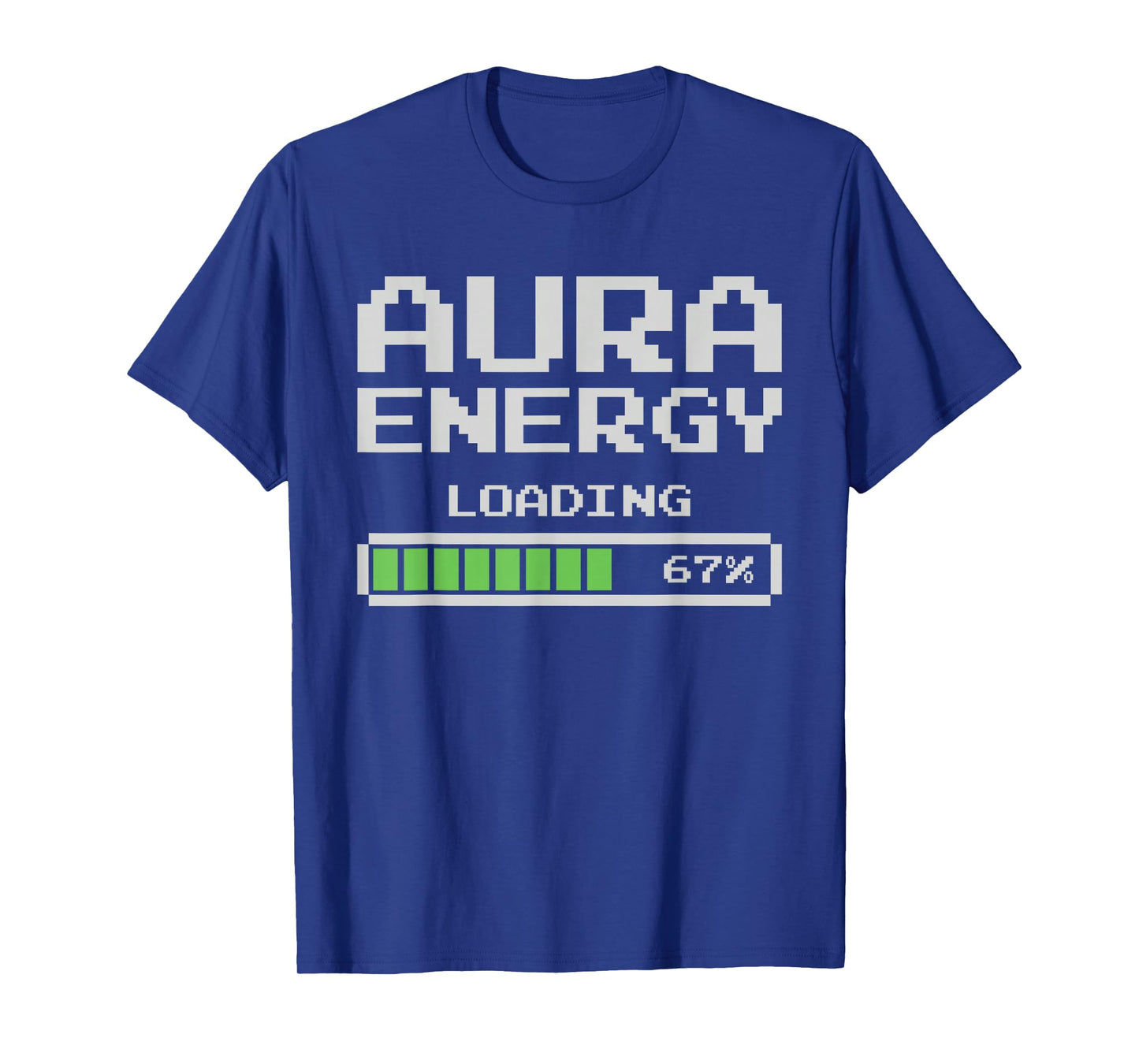 Aura Energy at 67% Funny Six Seven T-Shirt