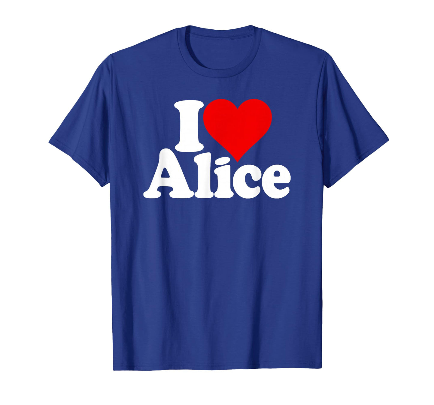 I LOVE HEART ALICE ALI NAME ON A TEE T-Shirt