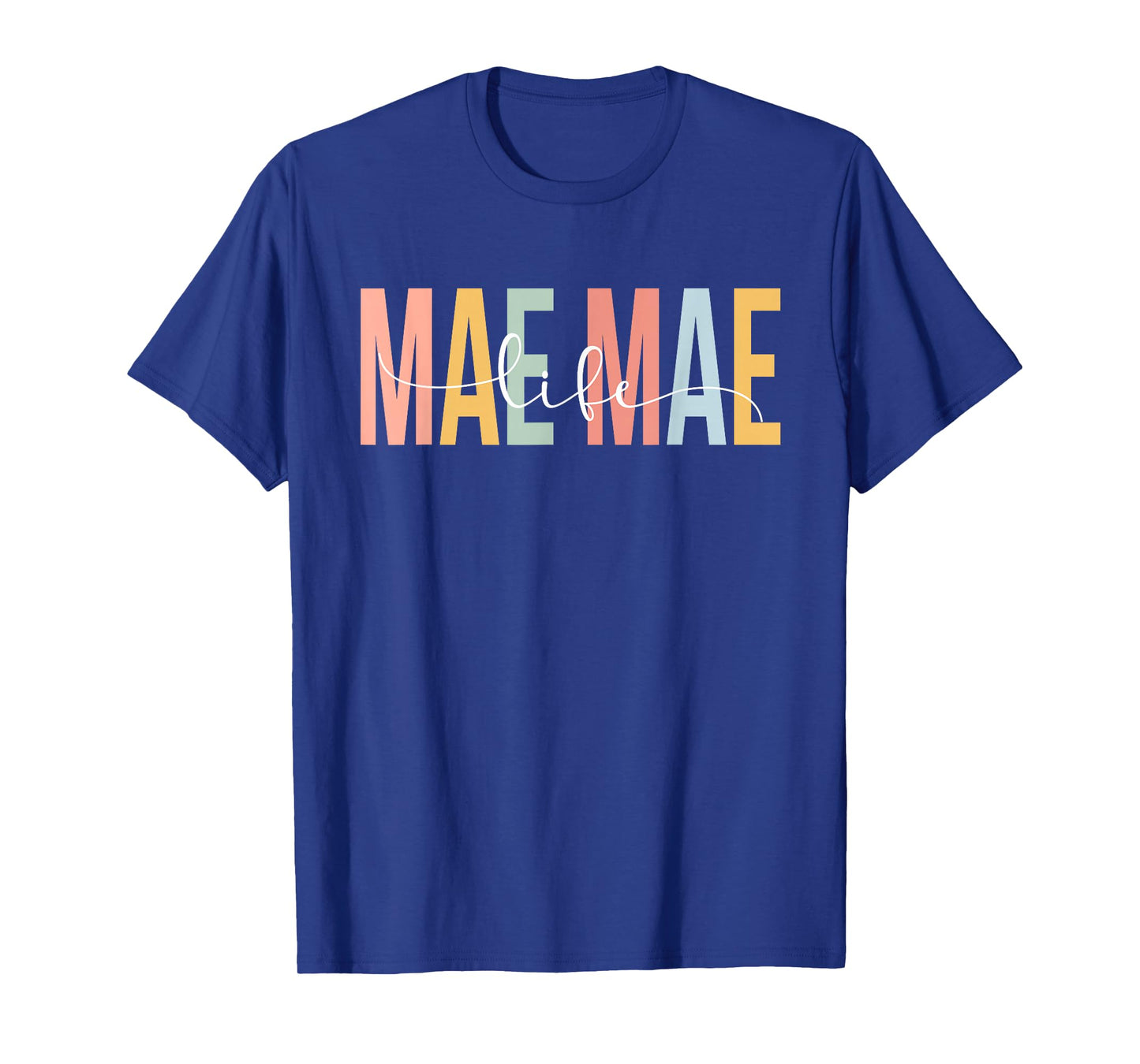 Mae Mae Life Mae Mae Grandma Mae Mae Grandmother T-Shirt
