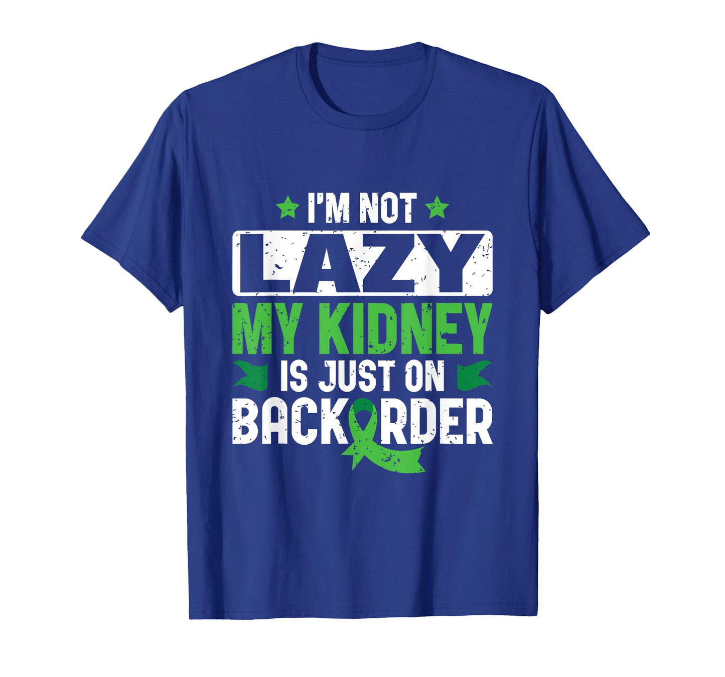 My Kidney is on Backorder - Kidney Transplant Donor T-Shirt