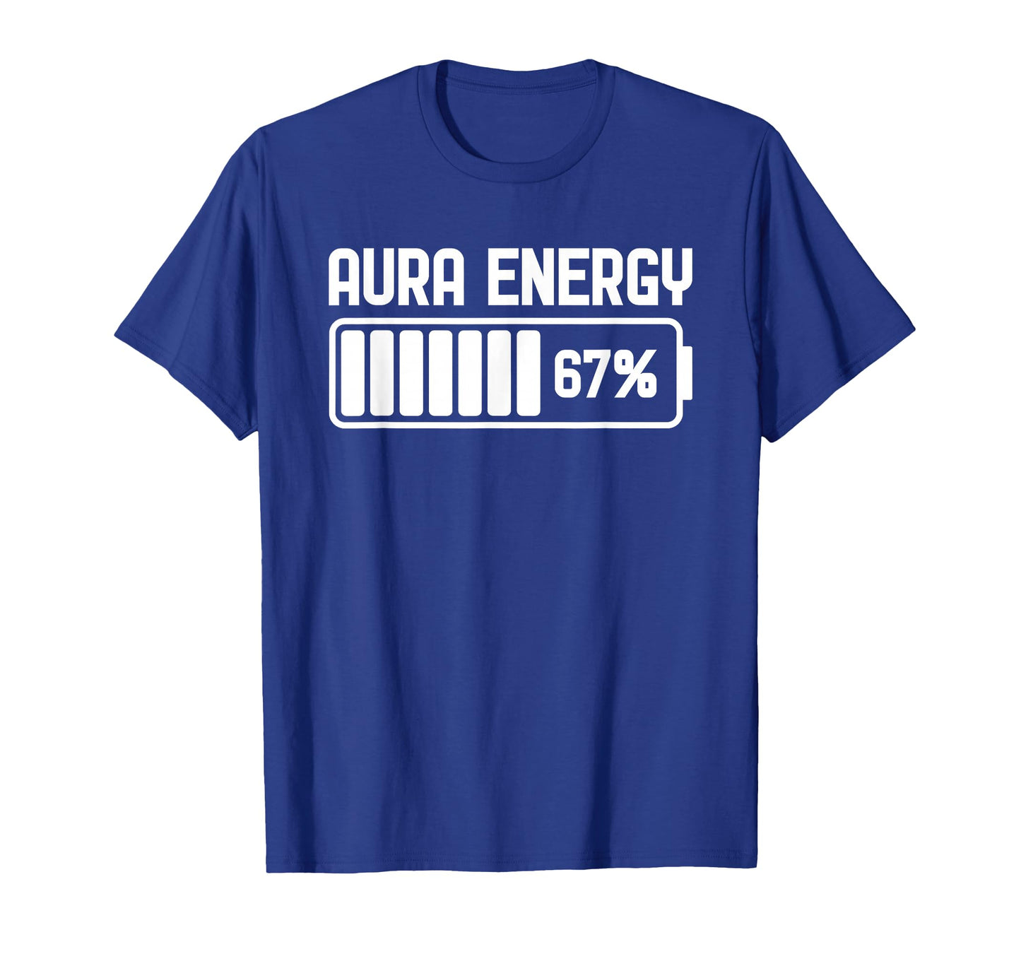 Aura Energy at 67 Funny Six Seven Meme Gen Alpha Slang Cool T-Shirt