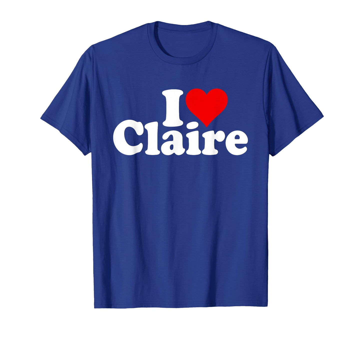 I Love Heart Claire Clara T-Shirt