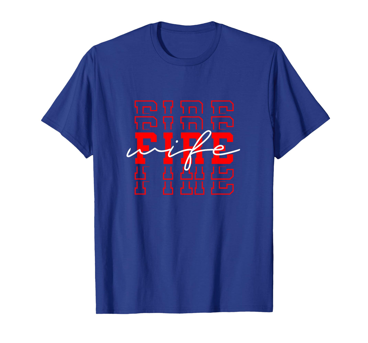 Firefighter Wife Fireman Life Fire babe T-Shirt