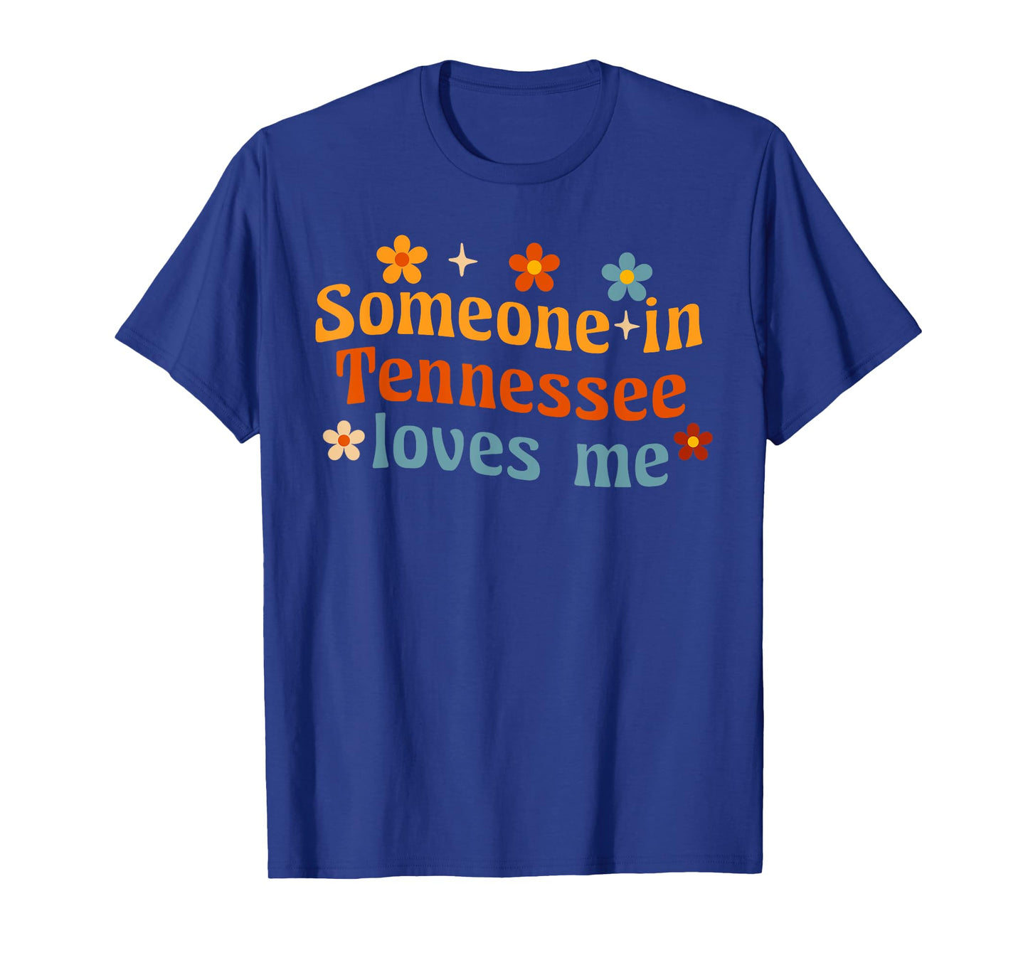 Someone In Tennessee Loves Me T-Shirt