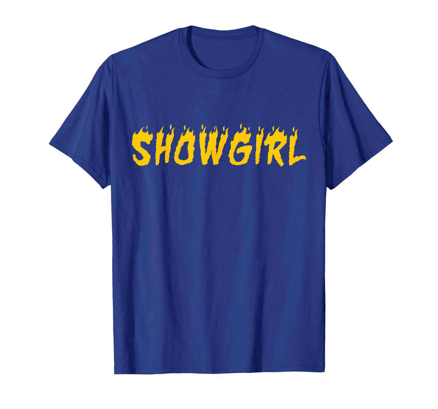 in My Show Girl Era The Life of A Show Girl Fire T-Shirt