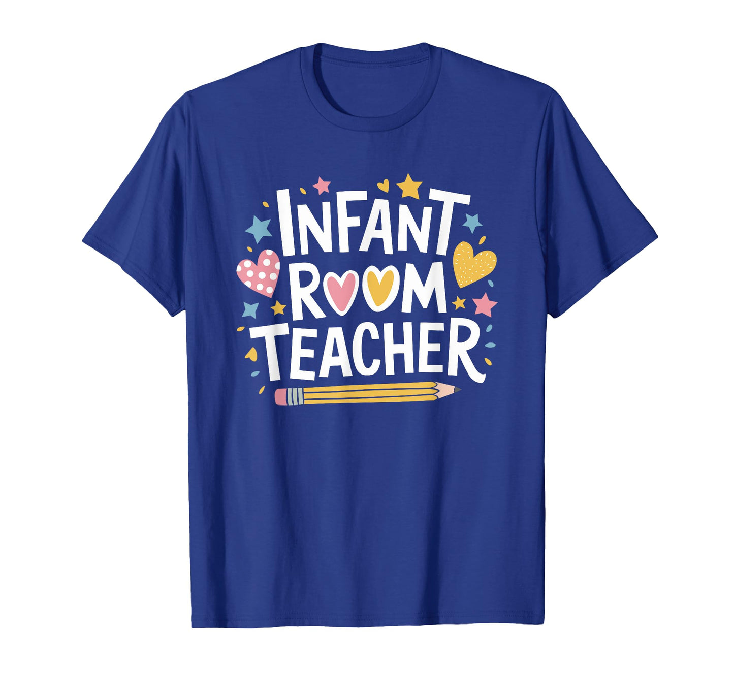 Daycare Provider Toddler Teaching, Infant Room Teacher T-Shirt