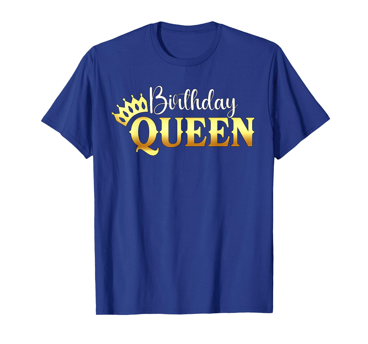 Funny Birthday Shirt Birthday Queen Crown Birthday Queen T-Shirt
