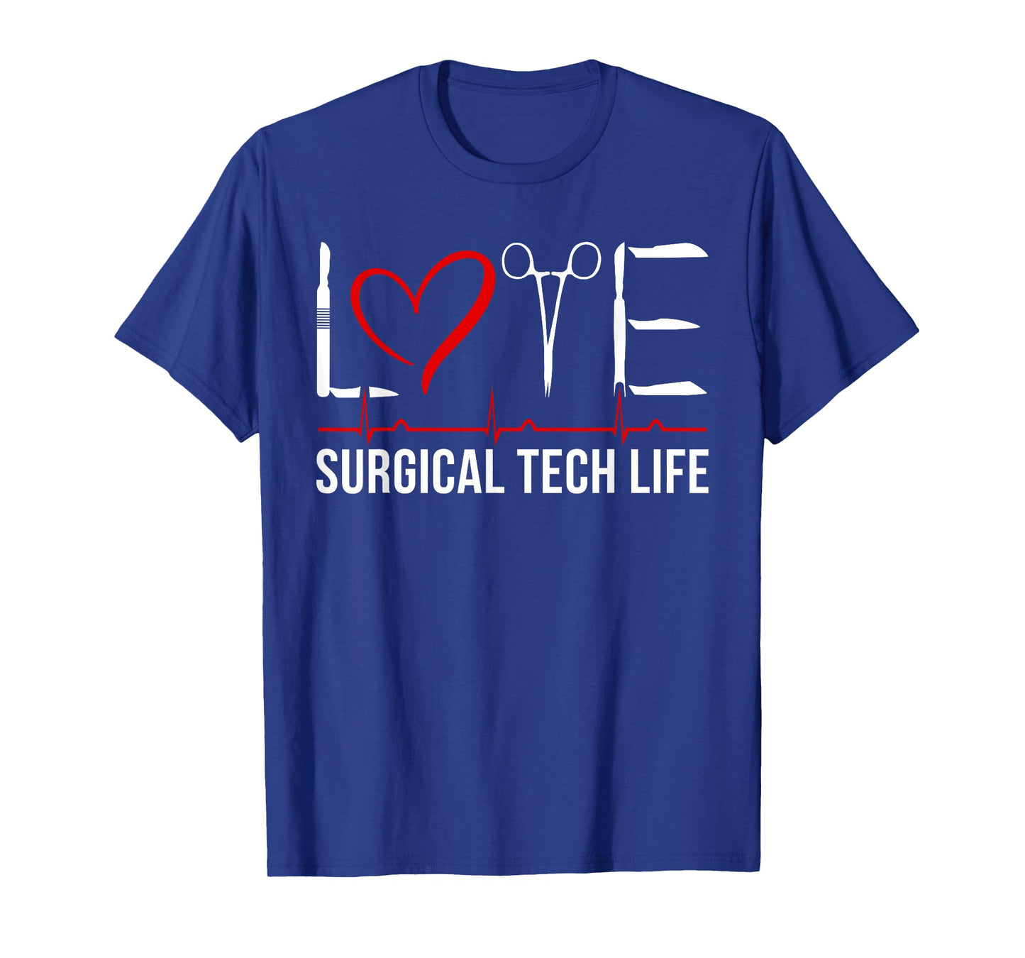 Love Surgical Tech Life Surgical Technologist T-Shirt