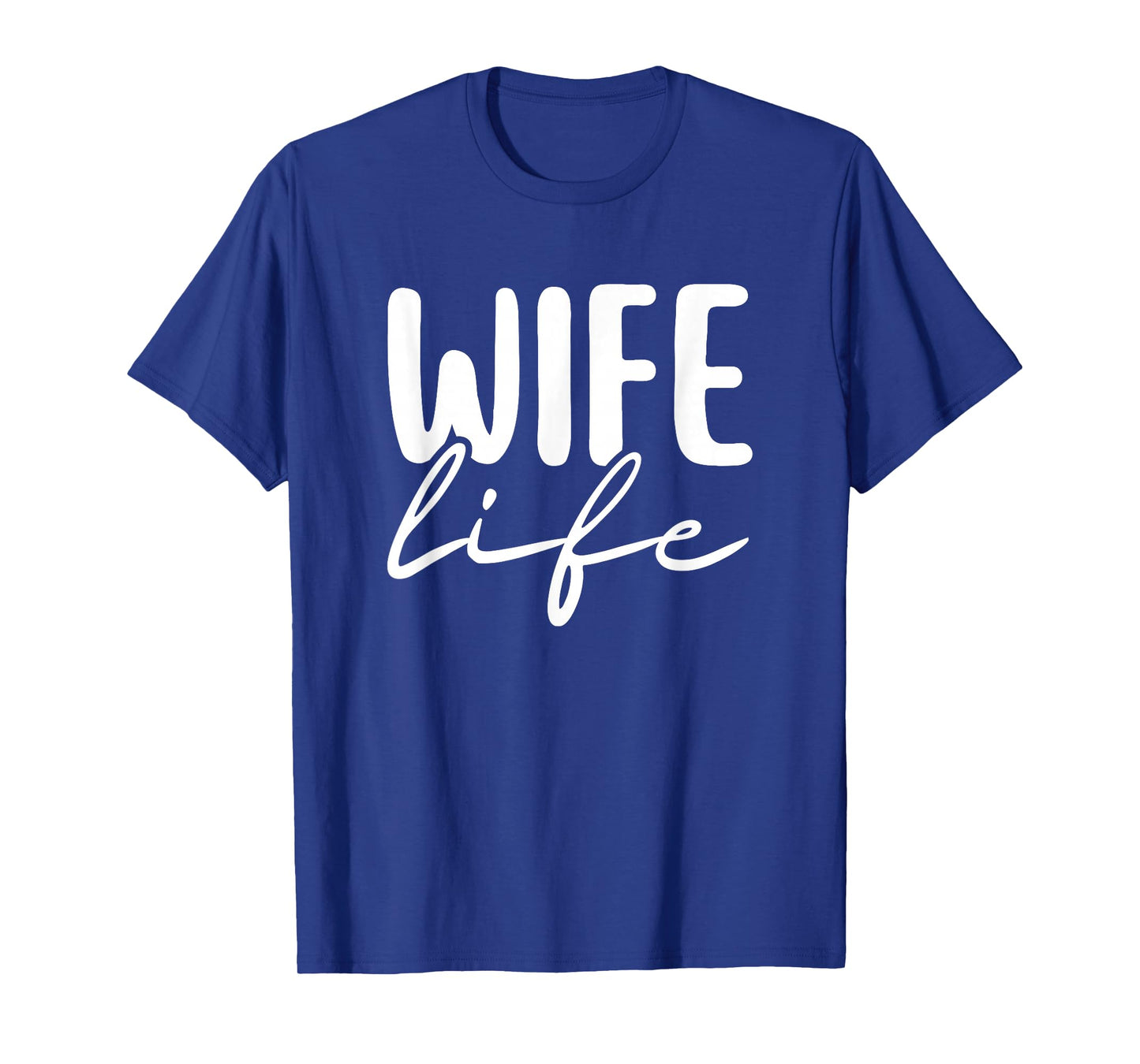 WIFE LIFE T-Shirt