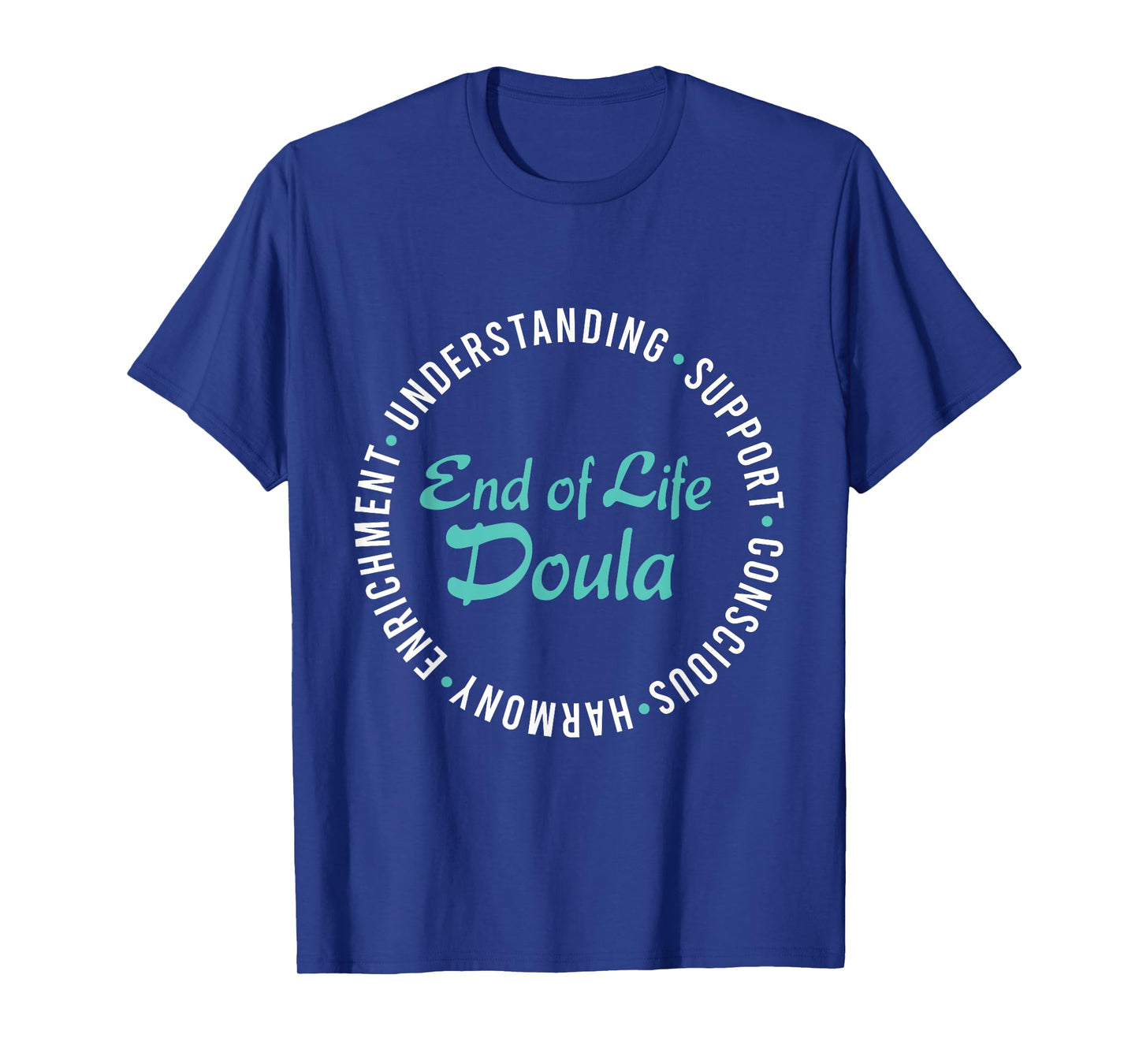 End Of Life Doula Job Profession Occupation Death Doula T-Shirt