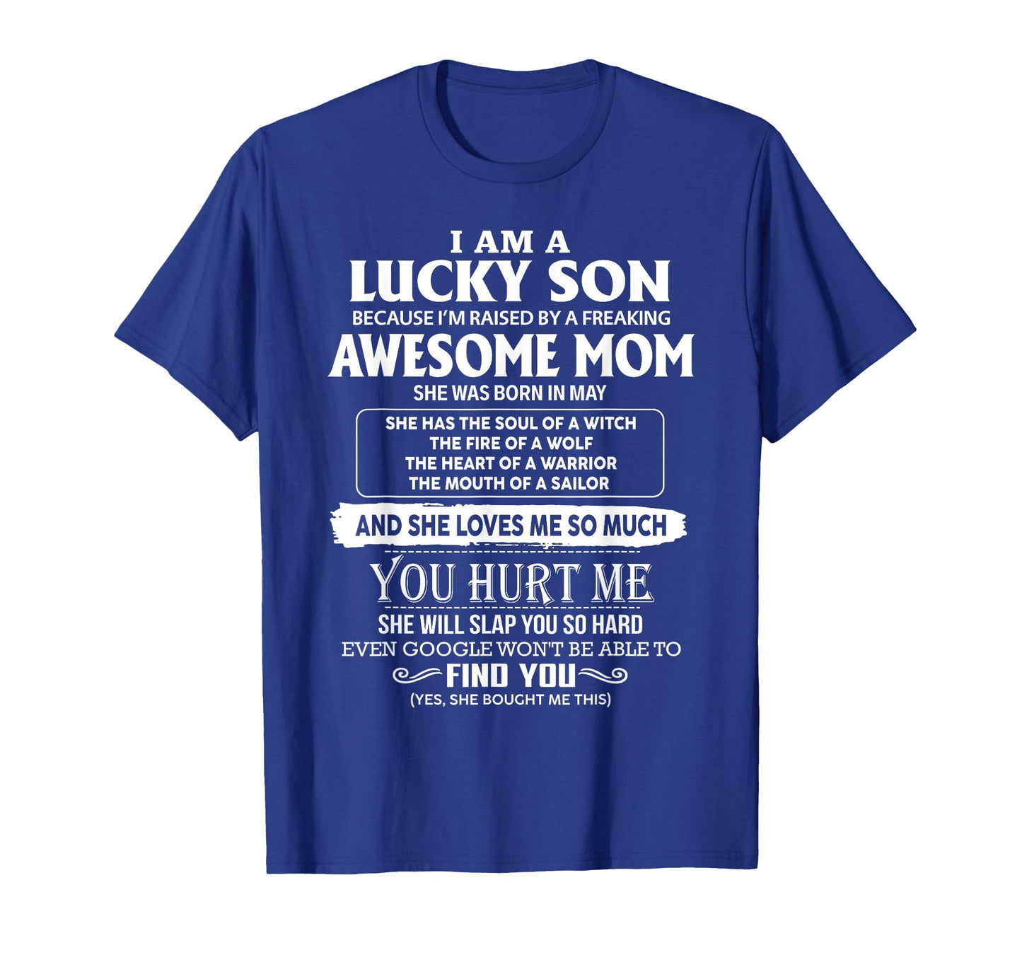 I'm A Lucky Son Of Awesome Mom She Was Born In May T-Shirt