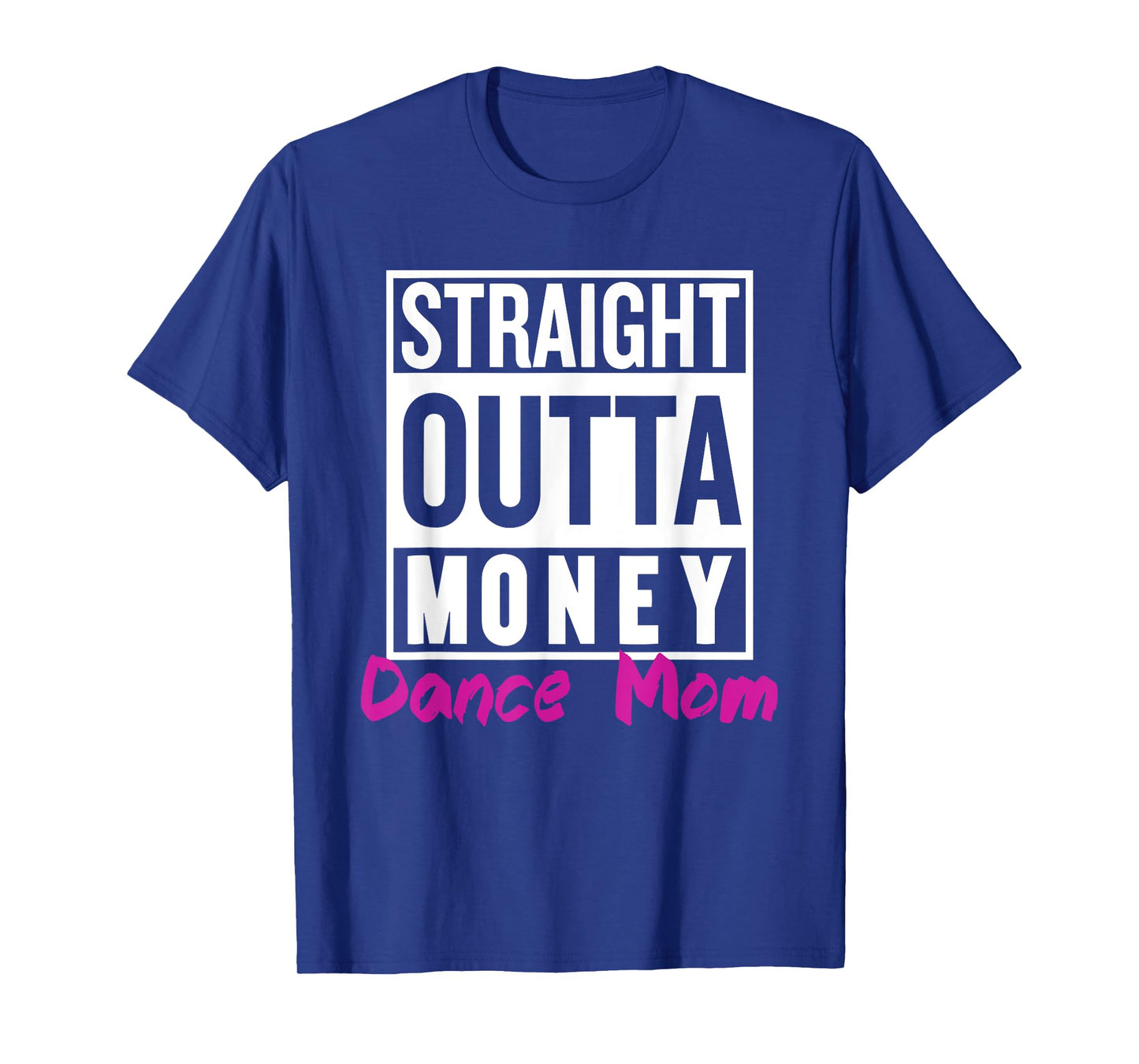 Straight Outta Money Dance Mom Life Vintage Mom Mother's Day T-Shirt